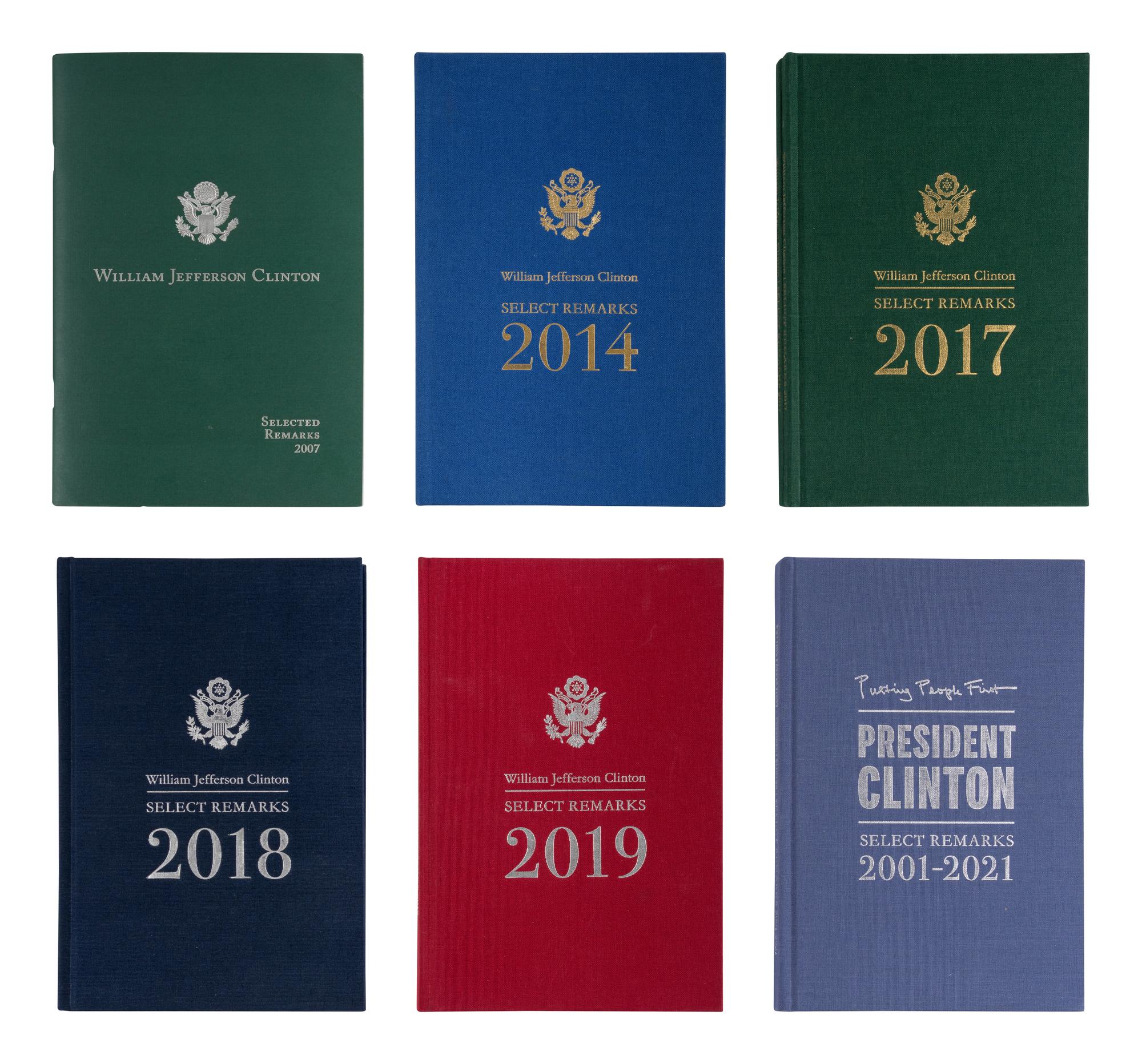 CLINTON, William. Selected Remarks . 7 volumes, various dates. FIRST EDITIONS. Two are INSCRIBED BY PRESIDENT BILL CLINTON.