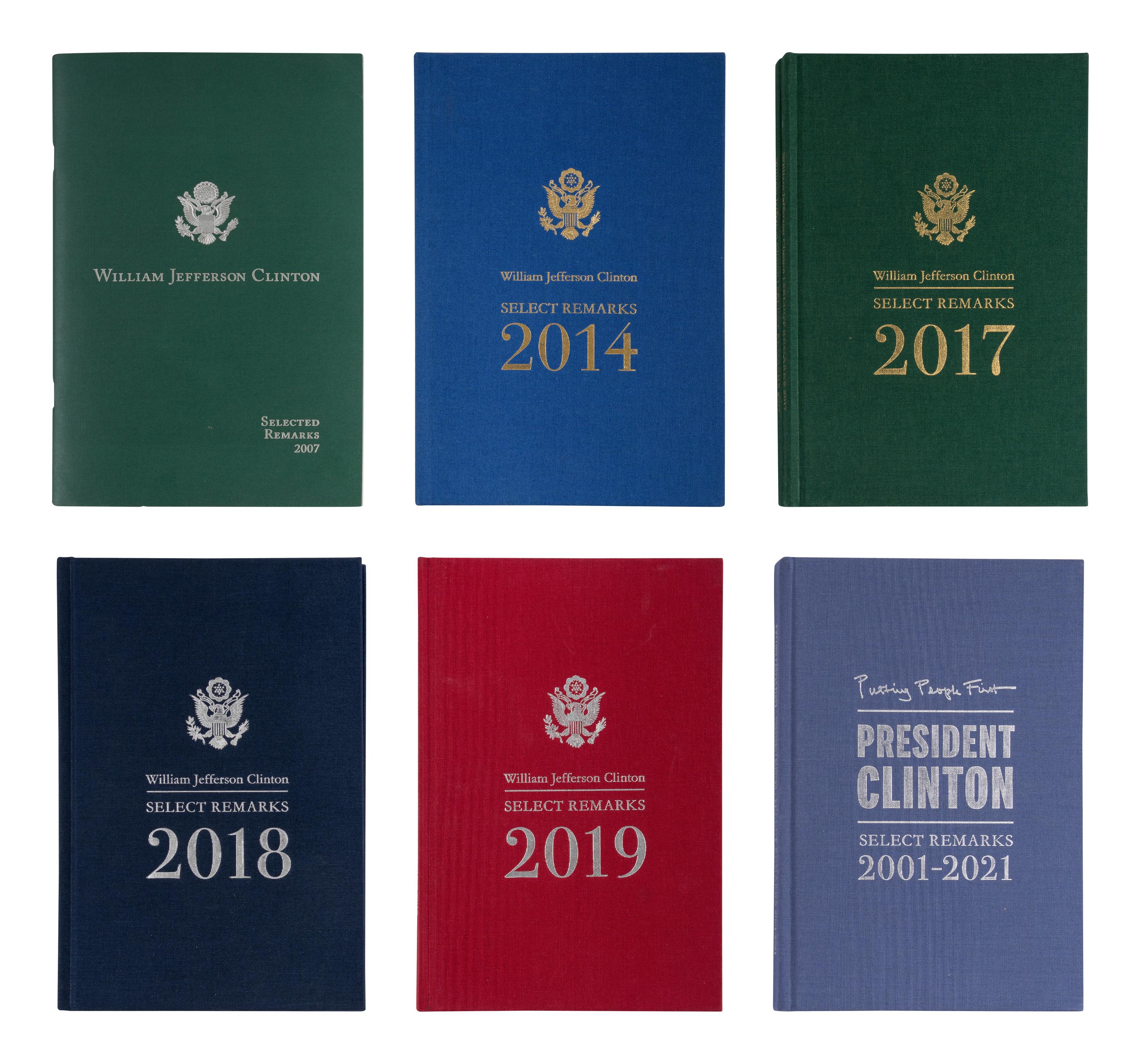CLINTON, William. Selected Remarks . 7 volumes, various dates. FIRST EDITIONS. Two are INSCRIBED BY PRESIDENT BILL CLINTON.