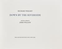 [LIMITED EDITIONS CLUB]. WRIGHT, Richard (1908-1960). Down by the Riverside. New York: The Limited Editions Club, [2001].
