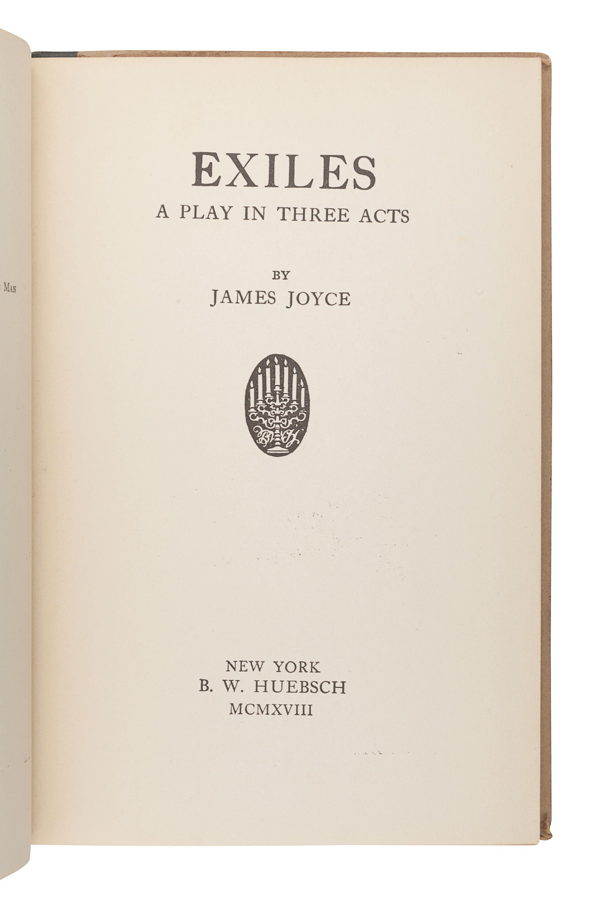 JOYCE, James (1882-1941). Exiles . New York: B. W. Huebsch, 1918.