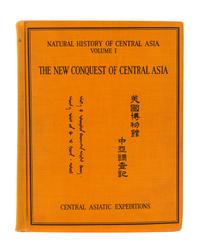 ANDREWS, Roy Chapman (1884-1960). The Conquest of Central Asia. New York: The American Museum of Natural History, 1932.
