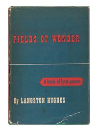HUGHES, Langston (1901-1967). Fields of Wonder . New York: Alfred A. Knopf, 1947.