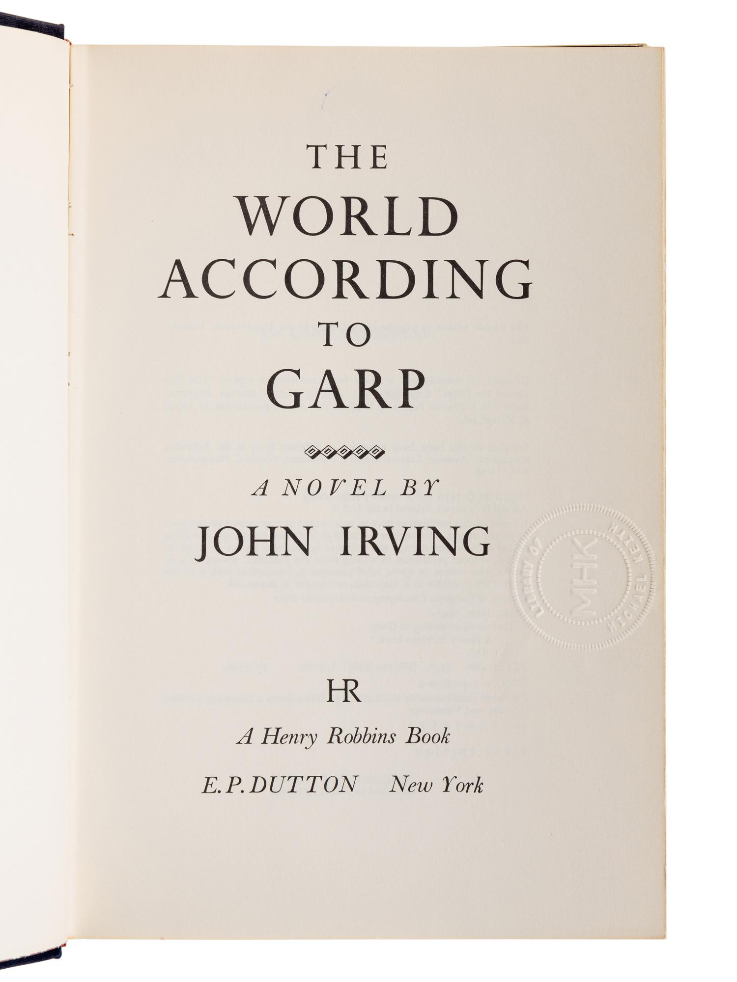 IRVING, John (b. 1942). The World According to Garp . New York: E. P. Dutton, 1978.