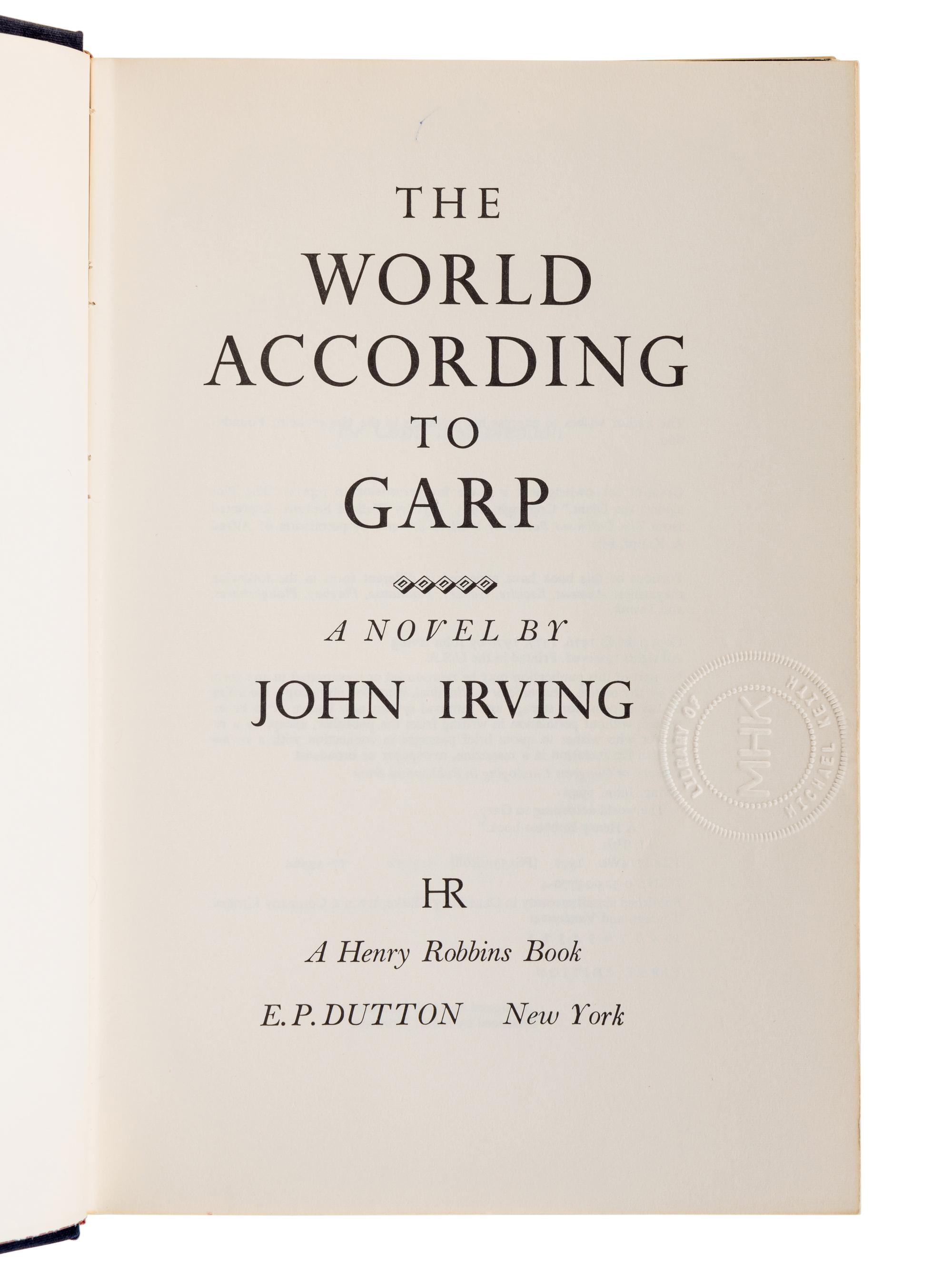 IRVING, John (b. 1942). The World According to Garp . New York: E. P. Dutton, 1978.