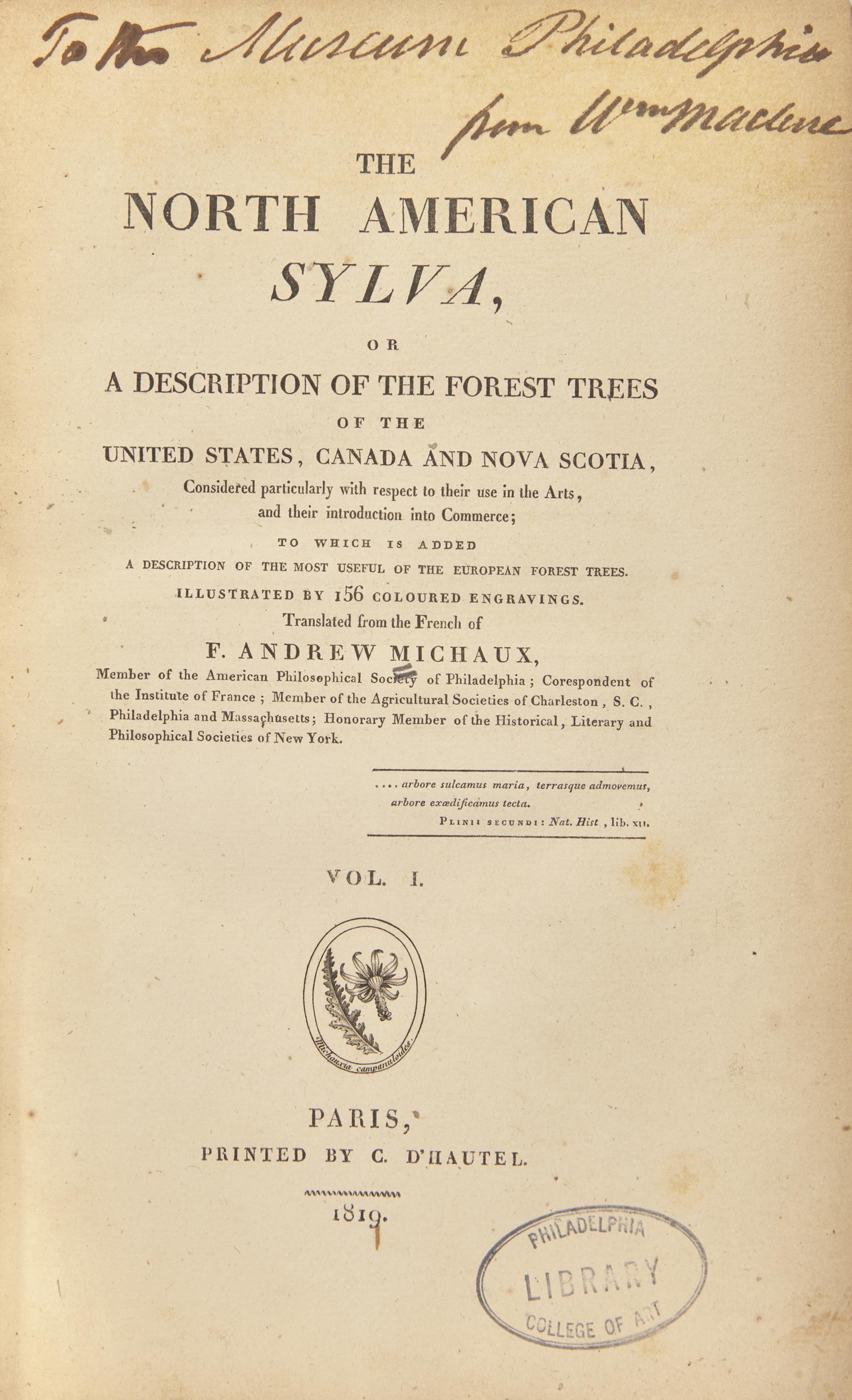 [Natural History] Michaux, F(rancois). Andrew. The North American Sylva, or A Description of the Forest Trees of the United States, Canada and Nova Scotia...