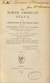 [Natural History] Michaux, F(rancois). Andrew. The North American Sylva, or A Description of the Forest Trees of the United States, Canada and Nova Scotia...