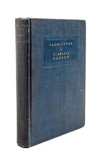 DARROW, CLARENCE. Farmington. New York, 1919. Inscribed.