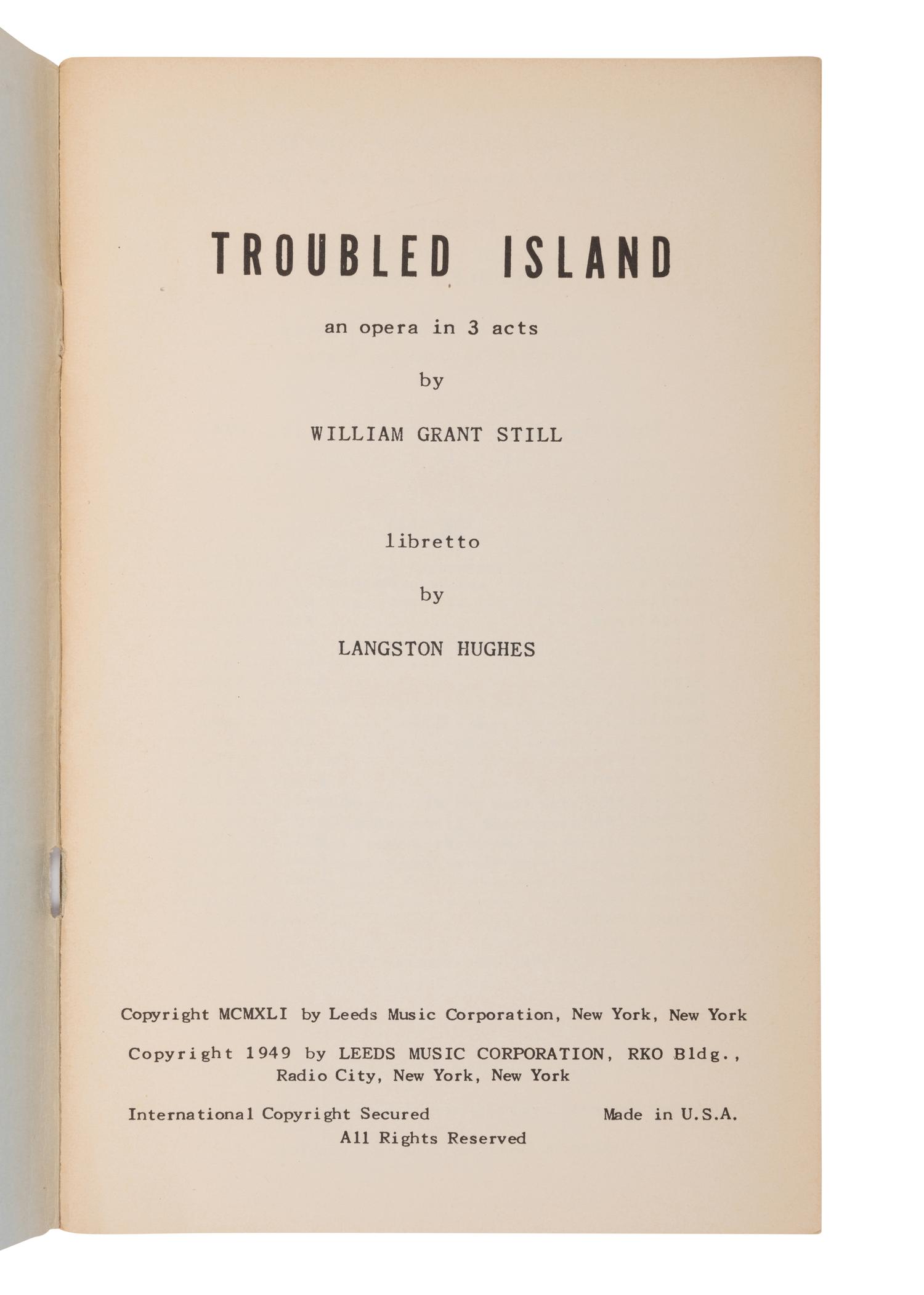 [HUGHES, Langston]. STILL, William Grant. Troubled Island an Opera in 3 Acts . Libretto by Langston Hughes. New York: Leeds Music Corporation, 1949.