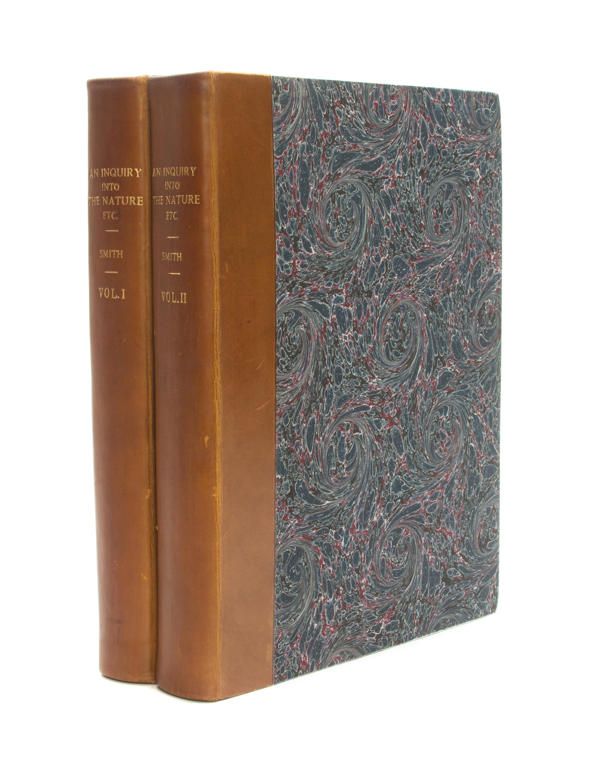 SMITH, ADAM. An Inquiry into the Nature and Causes of the Wealth of Nations. London, 1776. 2 vols. First ed.