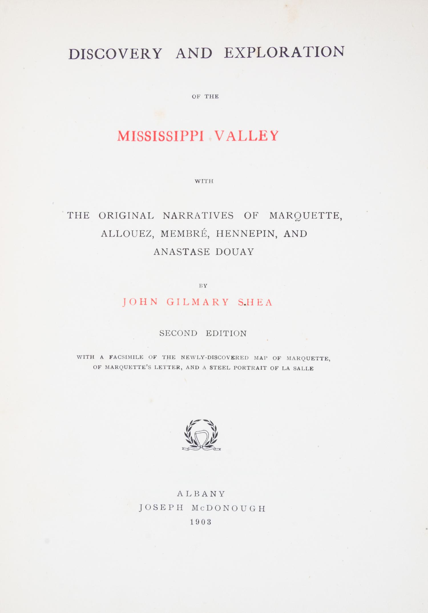 (MISSISSIPPI RIVER) SHEA, JOHN. Discovery and Exploration of [and] Early Voyages Up and Down the Mississippi River. With one other (3)