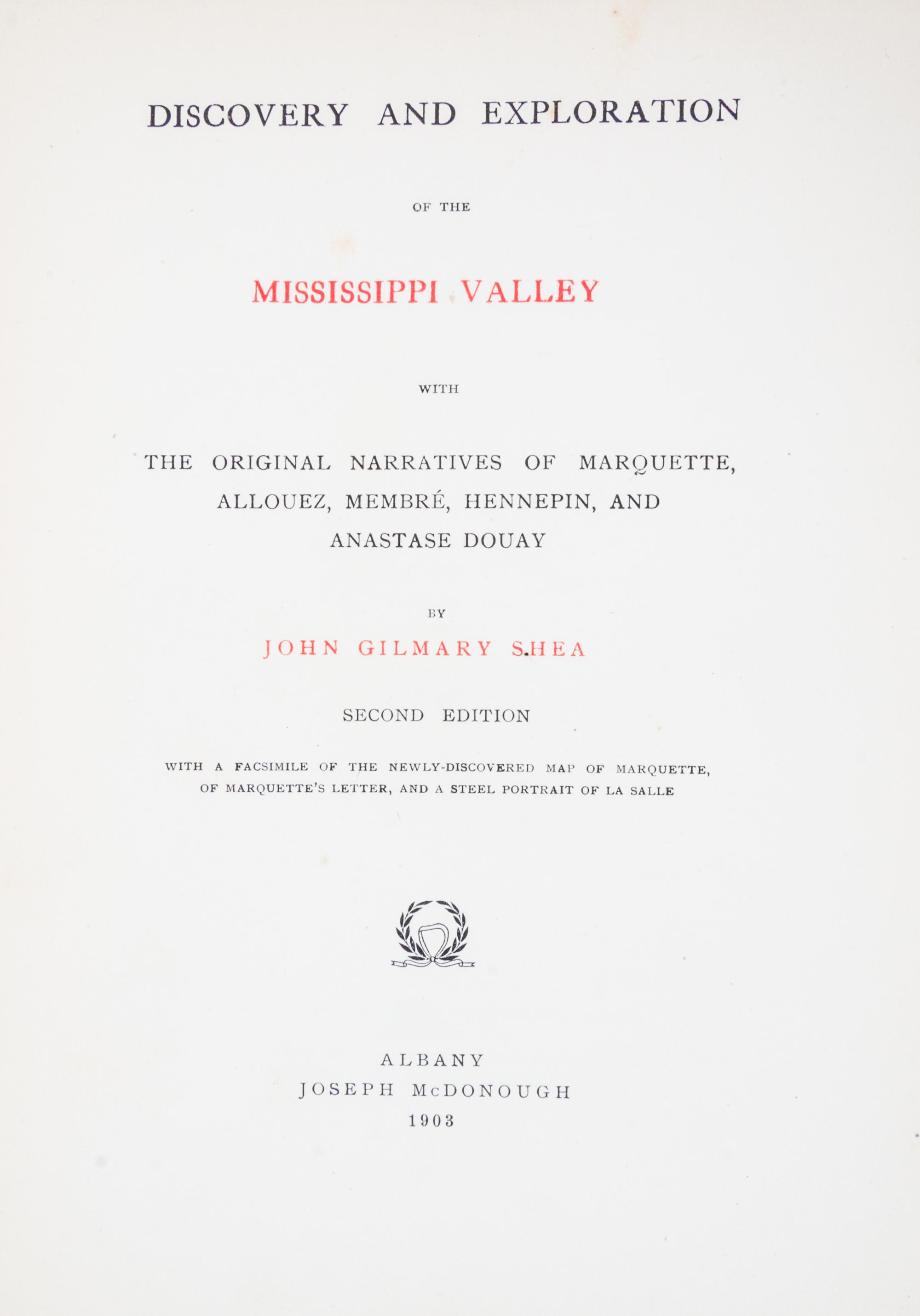 (MISSISSIPPI RIVER) SHEA, JOHN. Discovery and Exploration of [and] Early Voyages Up and Down the Mississippi River. With one other (3)