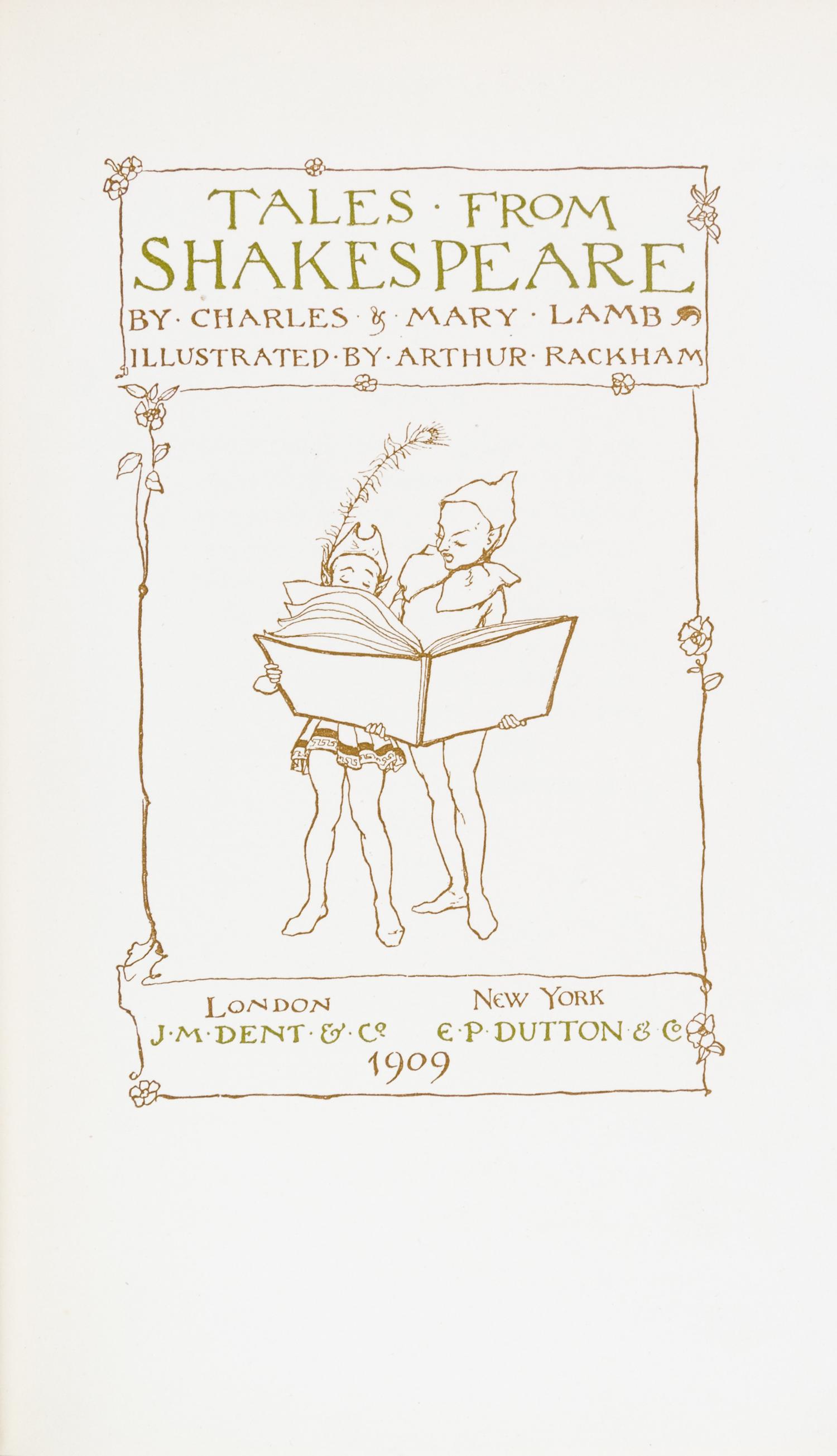 (RACKHAM, ARTHUR) LAMB, CHARLES AND MARY. Tales from Shakespeare. London, 1909. Large paper ed., signed.