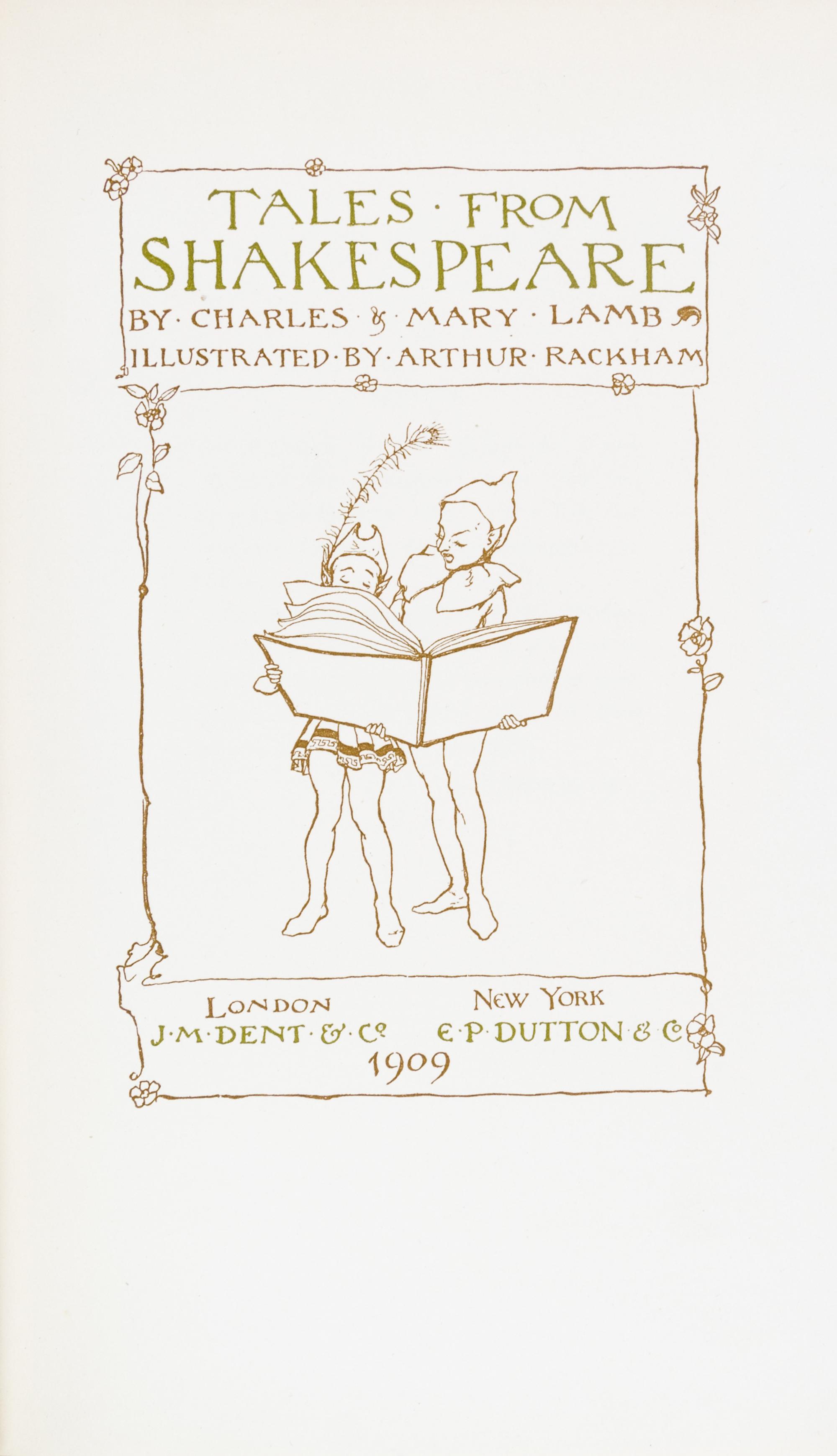 (RACKHAM, ARTHUR) LAMB, CHARLES AND MARY. Tales from Shakespeare. London, 1909. Large paper ed., signed.