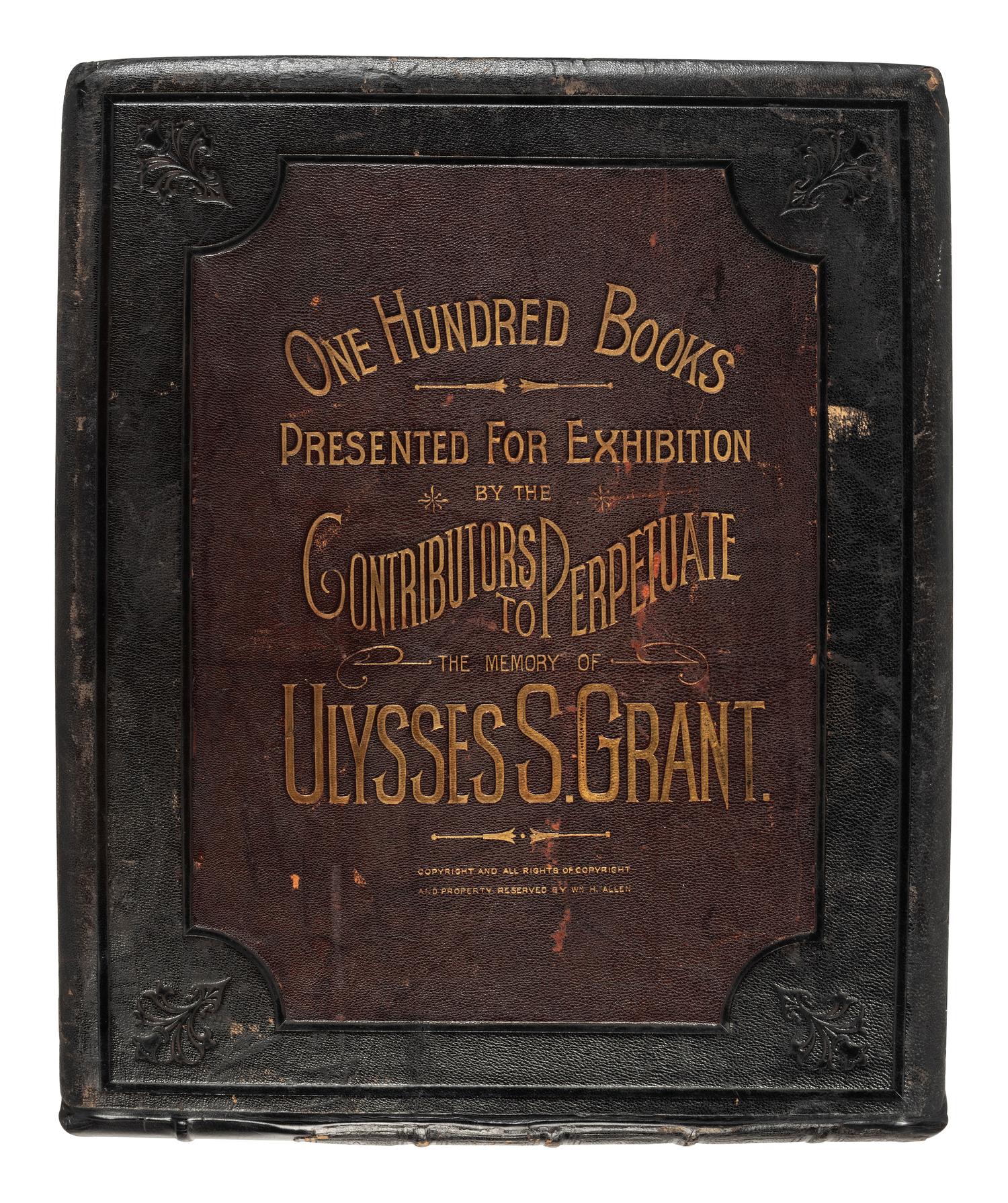 [GRANT, Ulysses S. (1822-1885)]. Photo album commemorating U.S. Grant. Boston: Wm. H. Allen, [1886].