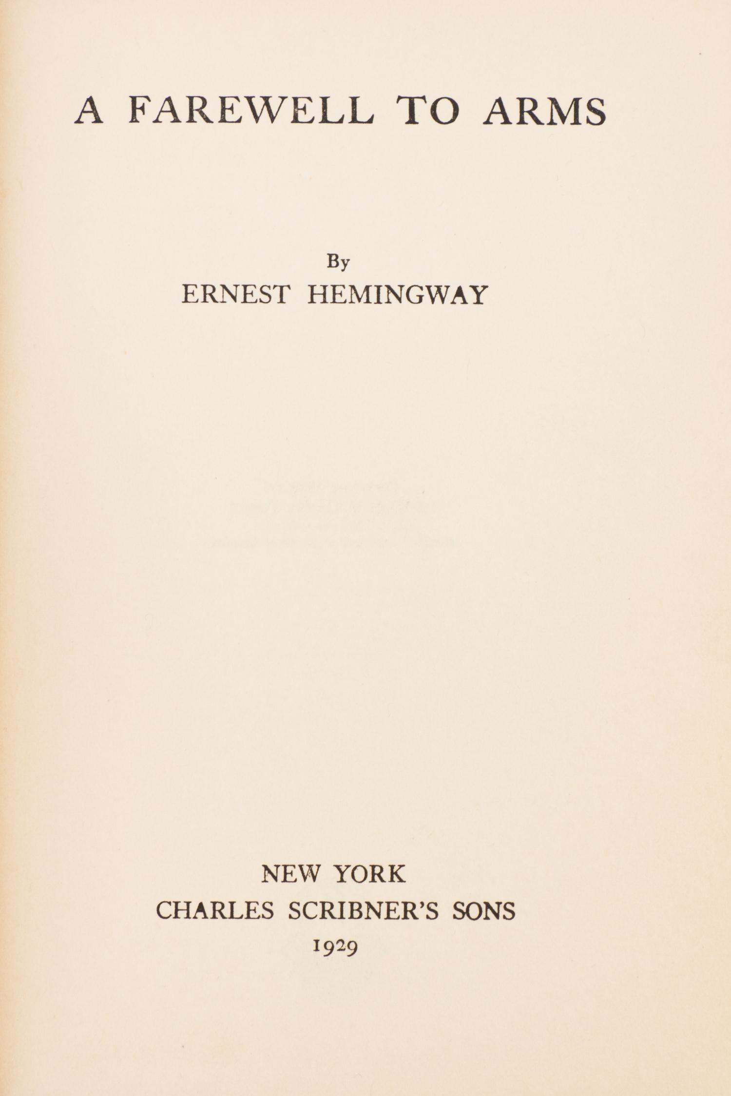 HEMINGWAY, ERNEST. A Farewell to Arms. New York, 1929. First edition, first issue in first state jacket.