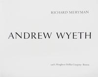 (WYETH, ANDREW) MERYMAN, RICHARD. Andrew Wyeth. Boston, 1968. First edition, first printing.