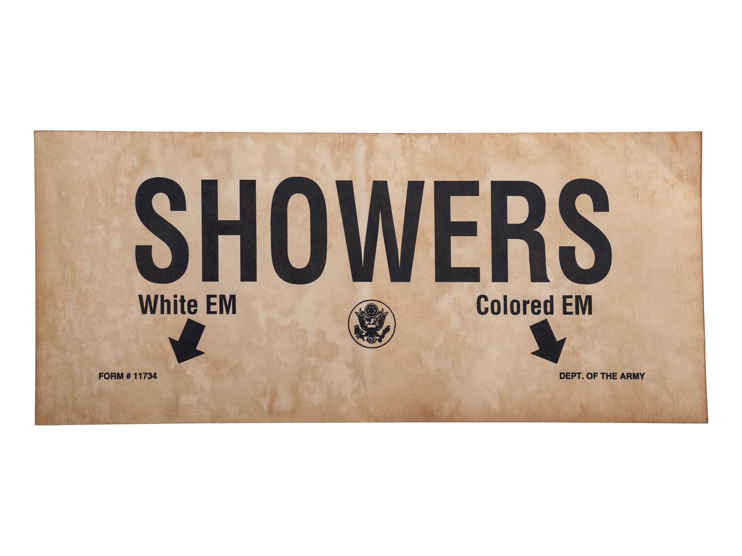 [SEGREGATION]. " White " and " Colored " showers sign. Department of the Army, n.d.