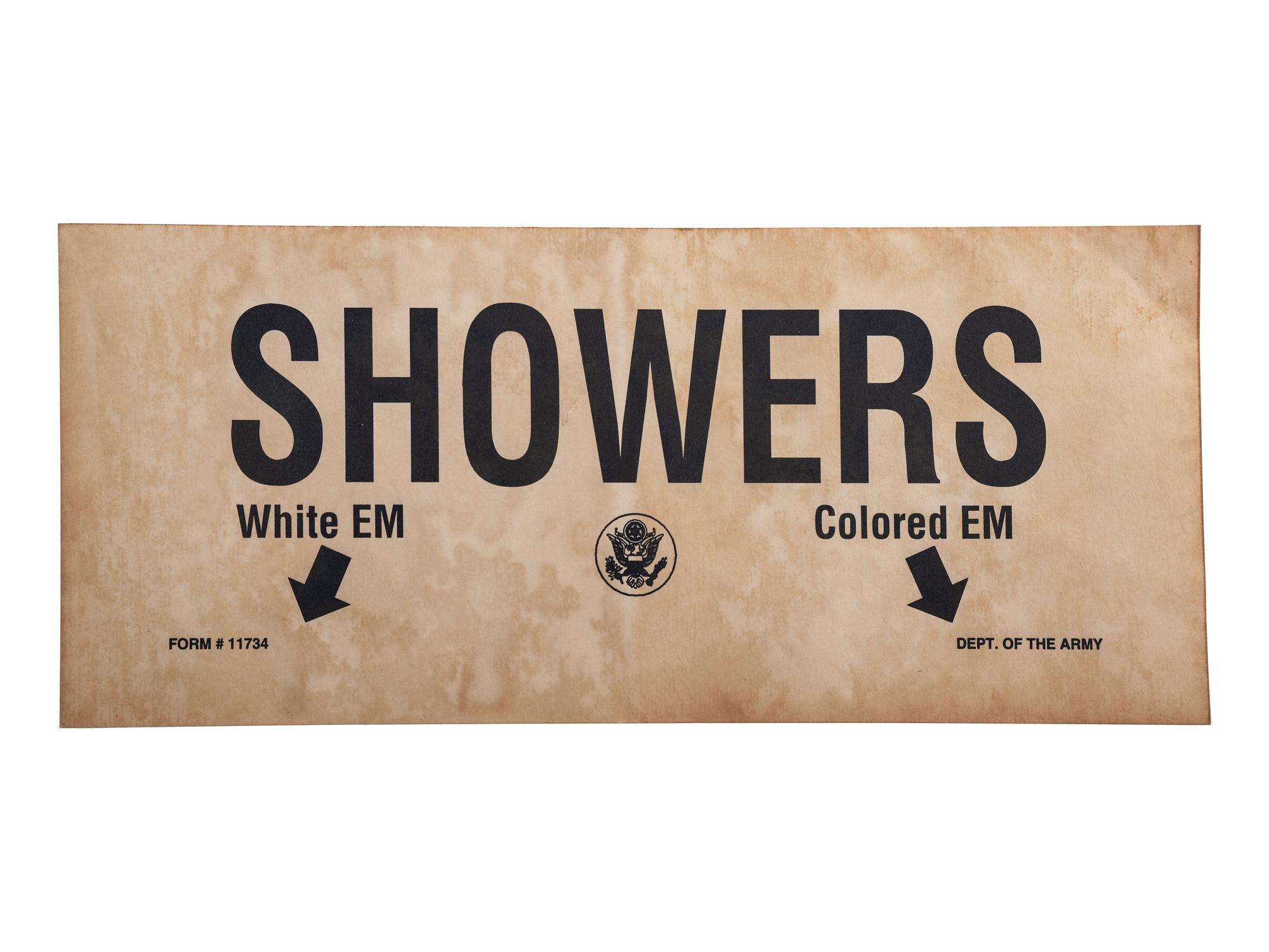 [SEGREGATION]. " White " and " Colored " showers sign. Department of the Army, n.d.