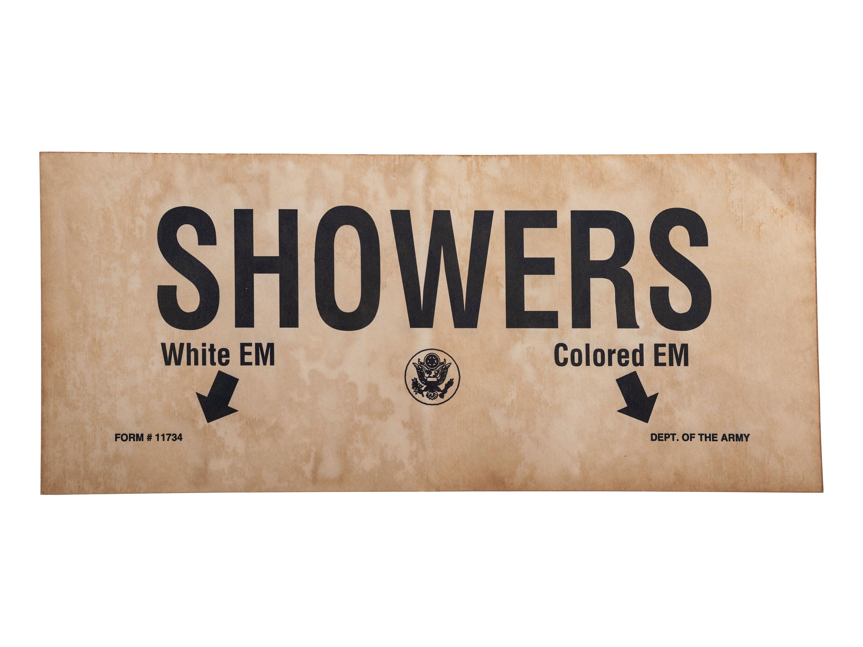 [SEGREGATION]. " White " and " Colored " showers sign. Department of the Army, n.d.