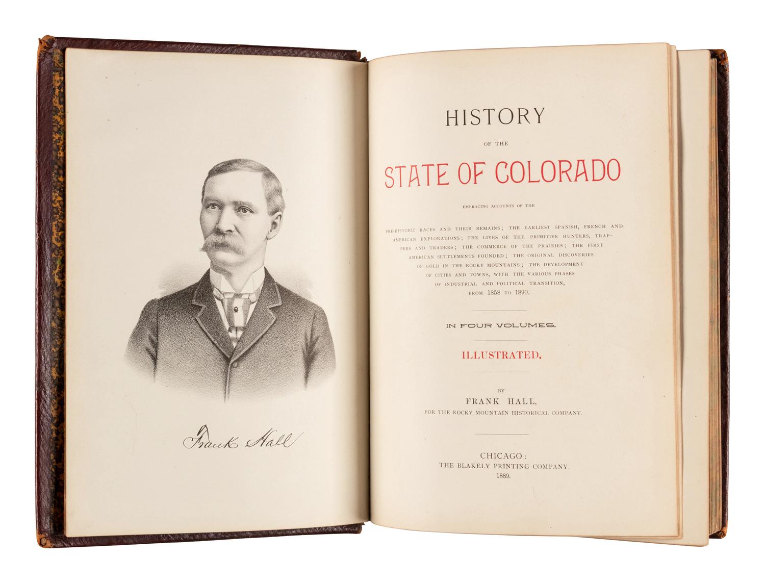[COLORADO]. HALL, Frank (1836-1918). History of the State of Colorado. Chicago: The Blakely Printing Company, 1889-1895.