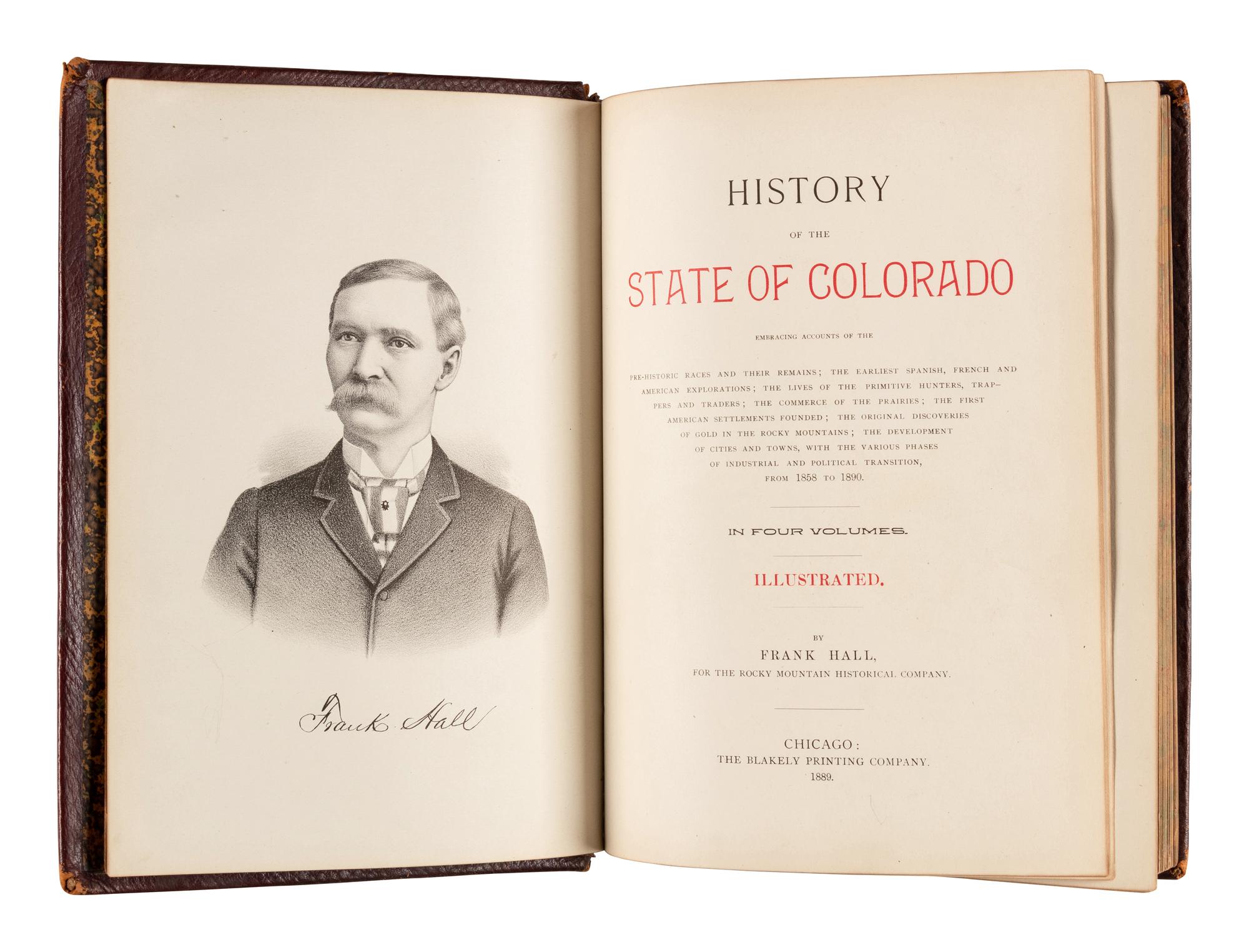 [COLORADO]. HALL, Frank (1836-1918). History of the State of Colorado. Chicago: The Blakely Printing Company, 1889-1895.