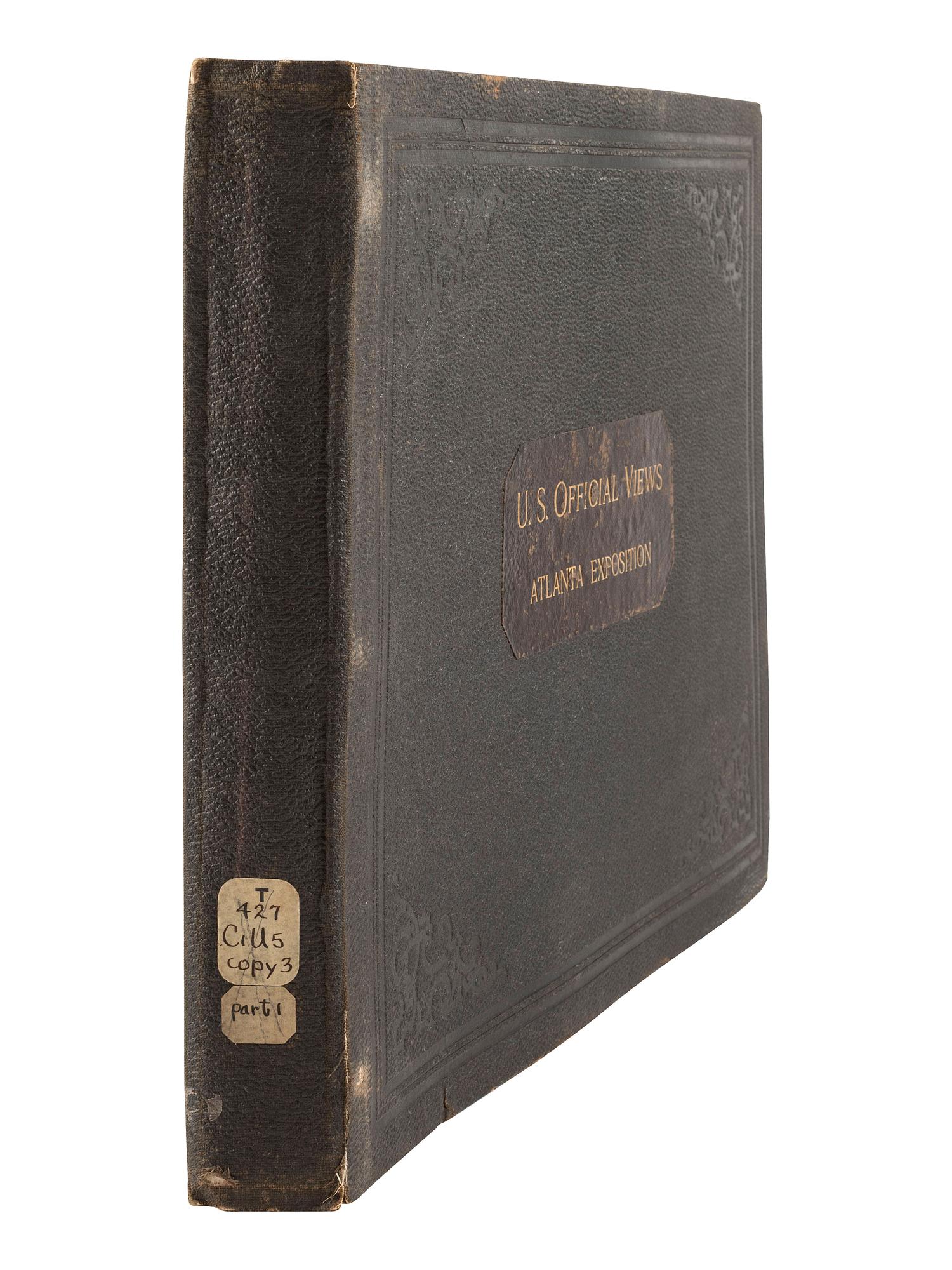 [EARLY PHOTOGRAPHY]. DODGE, Charles Richards, photographer. Official views of the United States Government Exhibits with Principal Buildings at the Cotton States and International Exposition held at Atlanta, Georgia, 1895 .