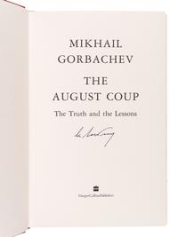GORBACHEV, Mikhail (1931-2022). The August Coup: The Truth and the Lessons. London: Harper Collins Publishers, 1991.