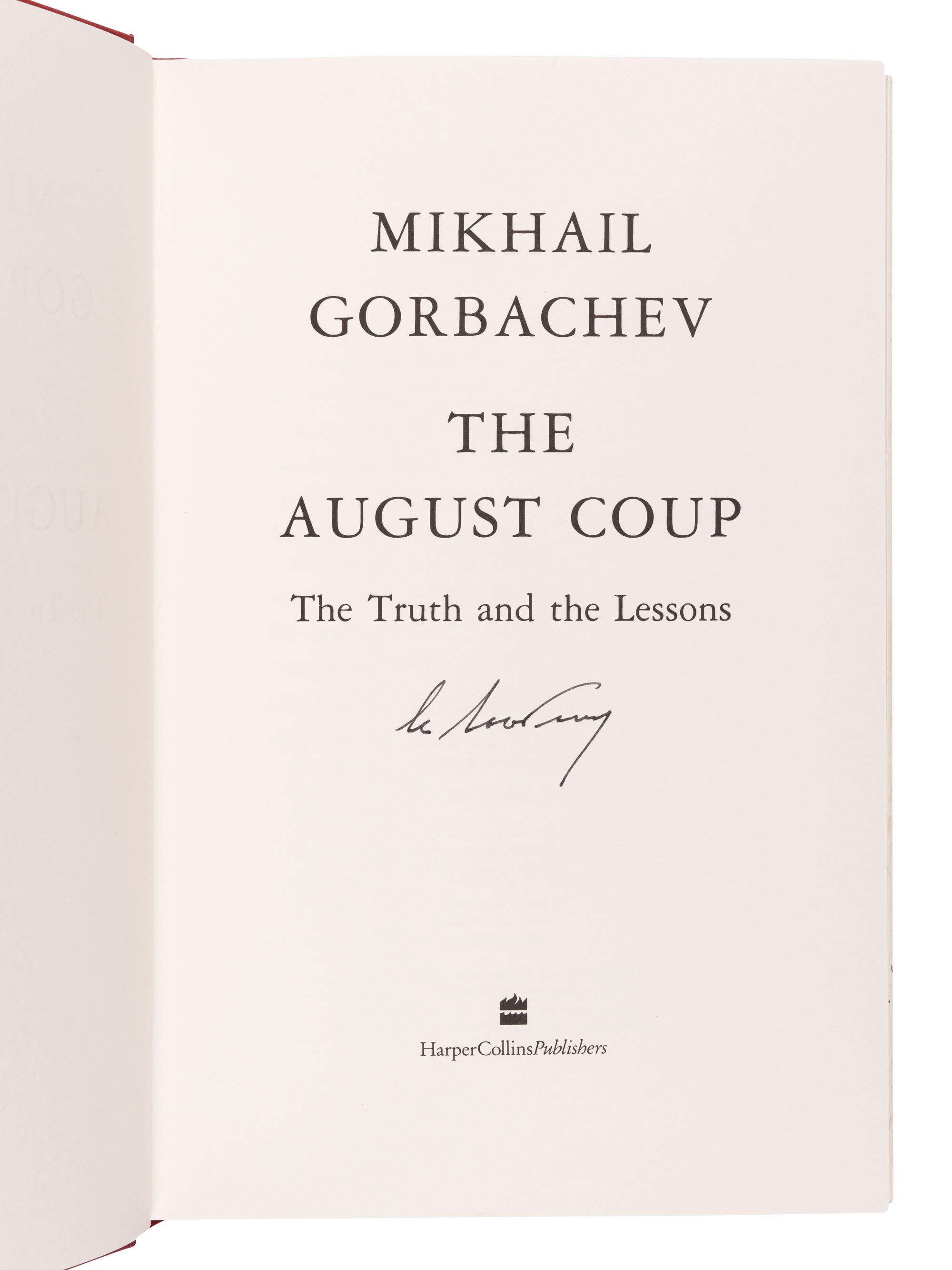 GORBACHEV, Mikhail (1931-2022). The August Coup: The Truth and the Lessons. London: Harper Collins Publishers, 1991.