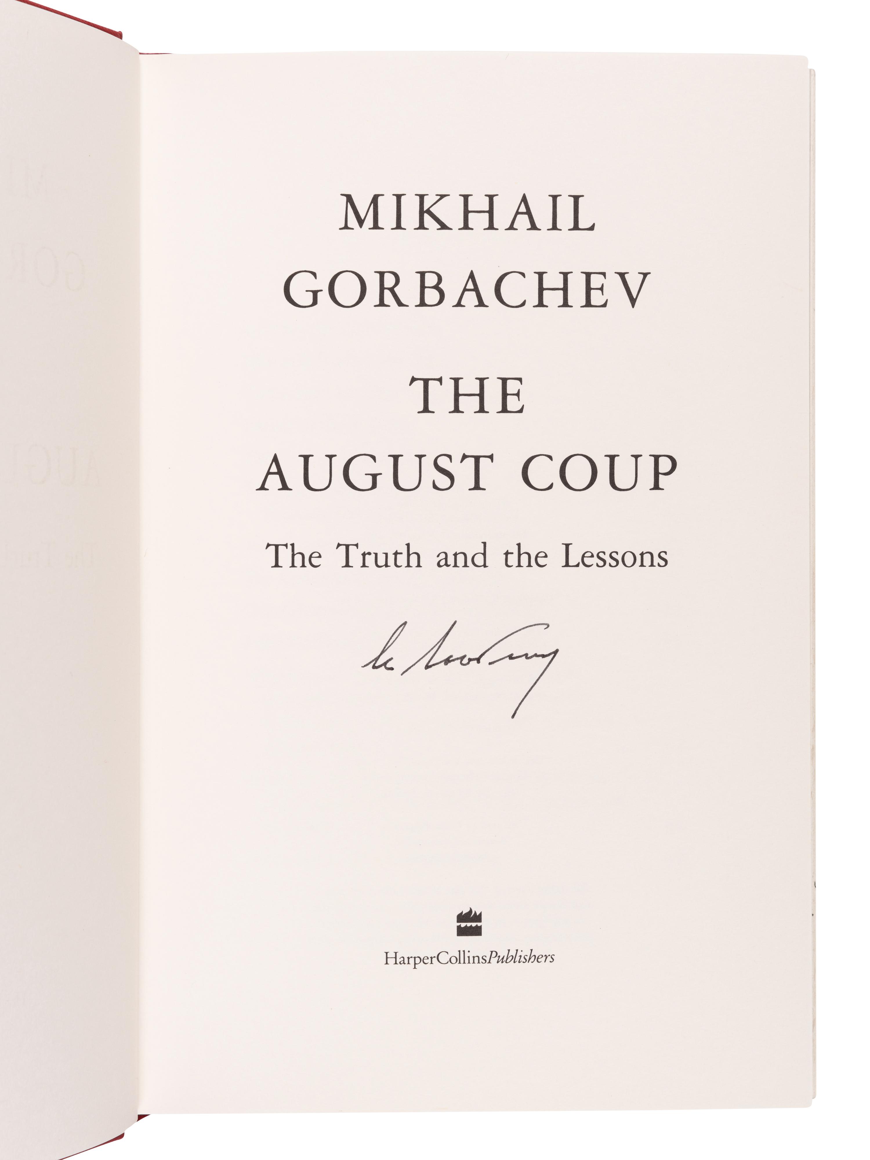 GORBACHEV, Mikhail (1931-2022). The August Coup: The Truth and the Lessons. London: Harper Collins Publishers, 1991.