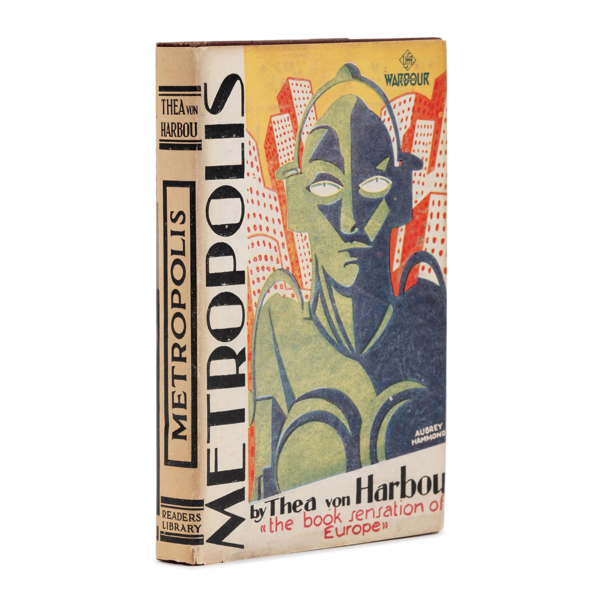 Harbou, Thea Von (1888-1954). Metropolis . London: The Readers Library, 1927.