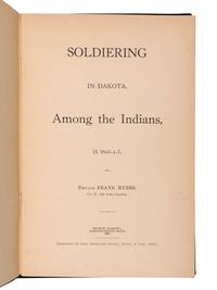 [DAKOTAS]. MYERS, Frank (1833-1922). Soldiering in Dakota, Among the Indians in 1863-4-5. Pierre, SD: State Historical Society, 1938.