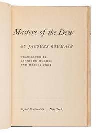 HUGHES, Langston, translator. – ROUMAIN, Jacques. Masters of the Dew. A Novel of Haiti . New York: Reynal & Hitchcock, 1947.