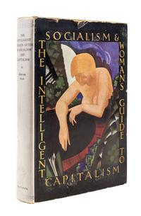 SHAW, BERNARD. The Intelligent Woman's Guide to Socialism and Capitalism. New York, 1928. First ed., dust jacket.