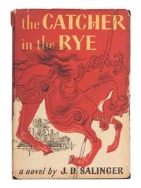 SALINGER, J.D. (1919-2010). The Catcher in the Rye . Boston: Little, Brown and Company, 1951.