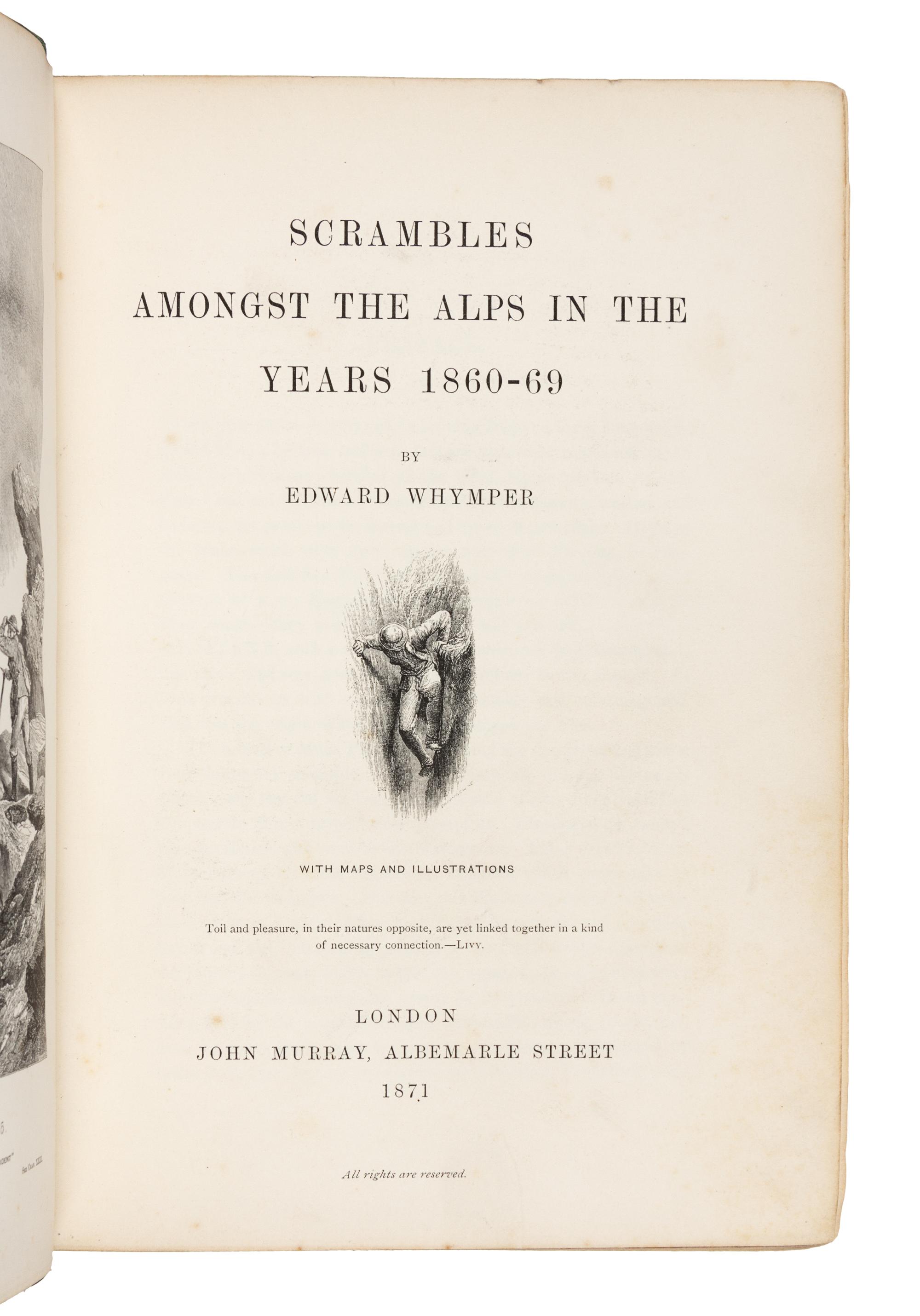 WHYMPER, Edward (1840-1911). Scrambles Amongst the Alps in the years 1860-69. London: John Murray, 1871.