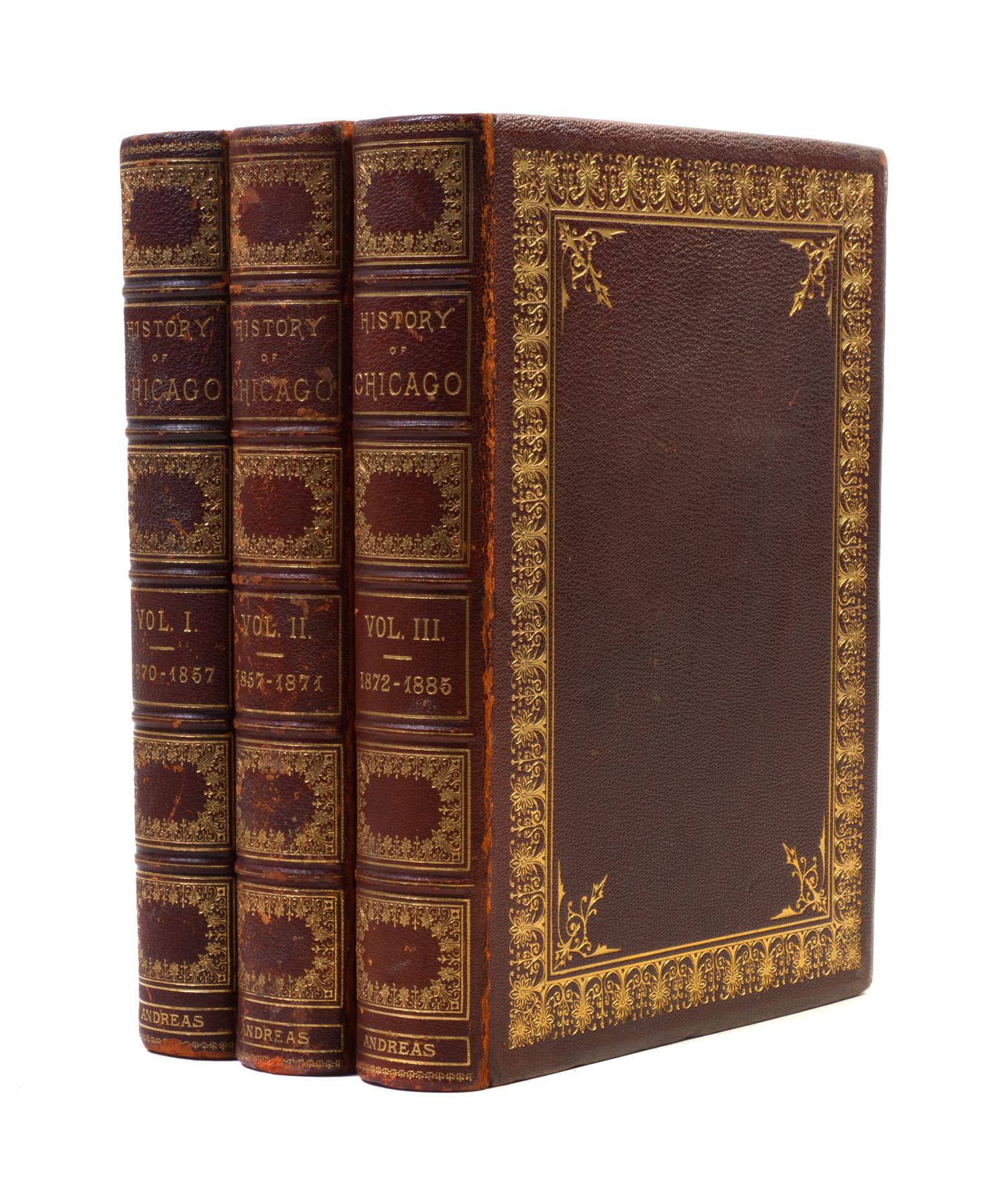 (CHICAGO) ANDREAS, A.T. History of Chicago. From the Earliest Period to the Present Time. Chicago, 1884-86. 3 vols. First ed.