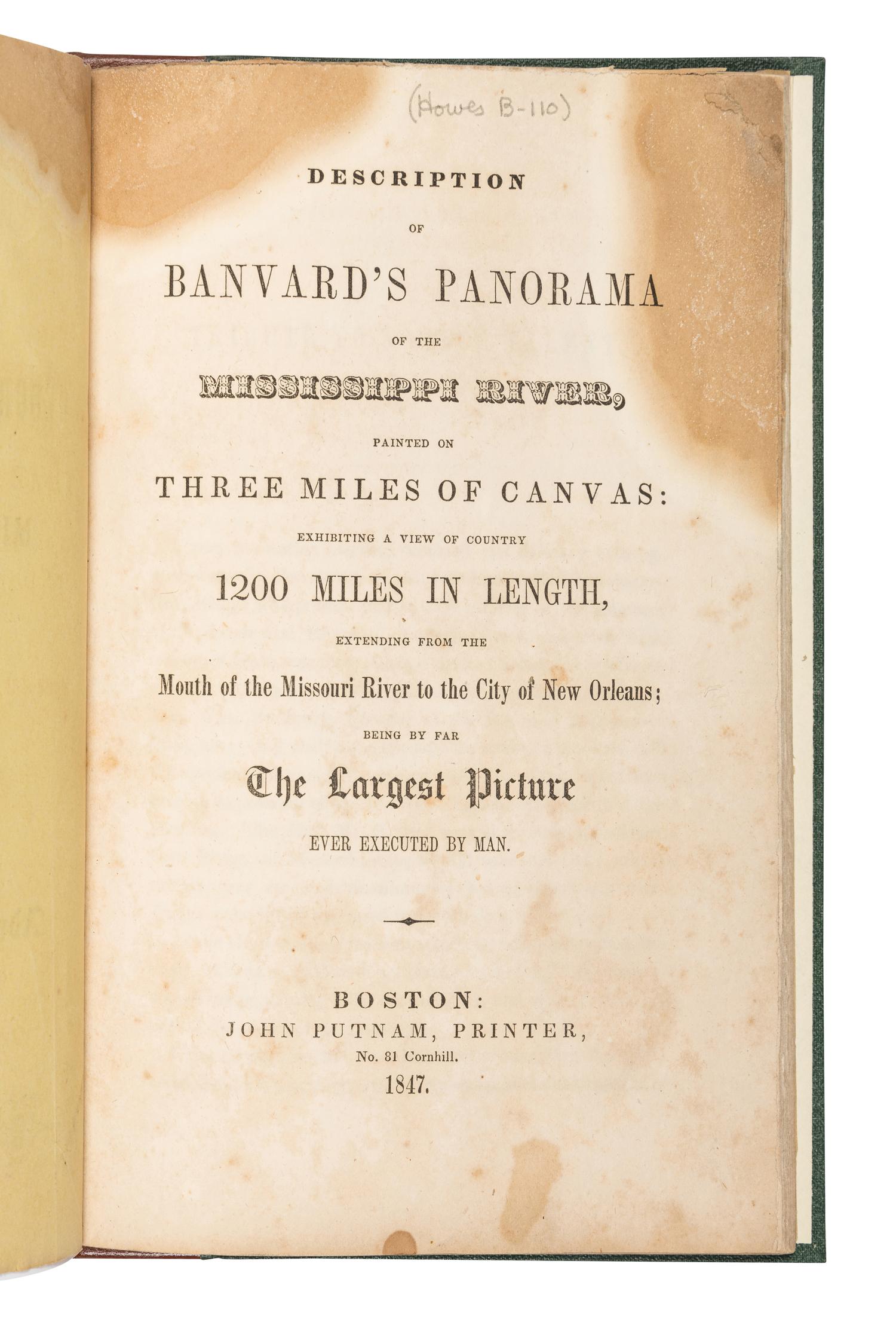 BANVARD, John (1815-1891). Description of Banvard's Panorama of the Mississippi River . Boston: John Putnam, 1847.