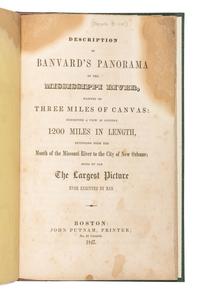BANVARD, John (1815-1891). Description of Banvard's Panorama of the Mississippi River . Boston: John Putnam, 1847.