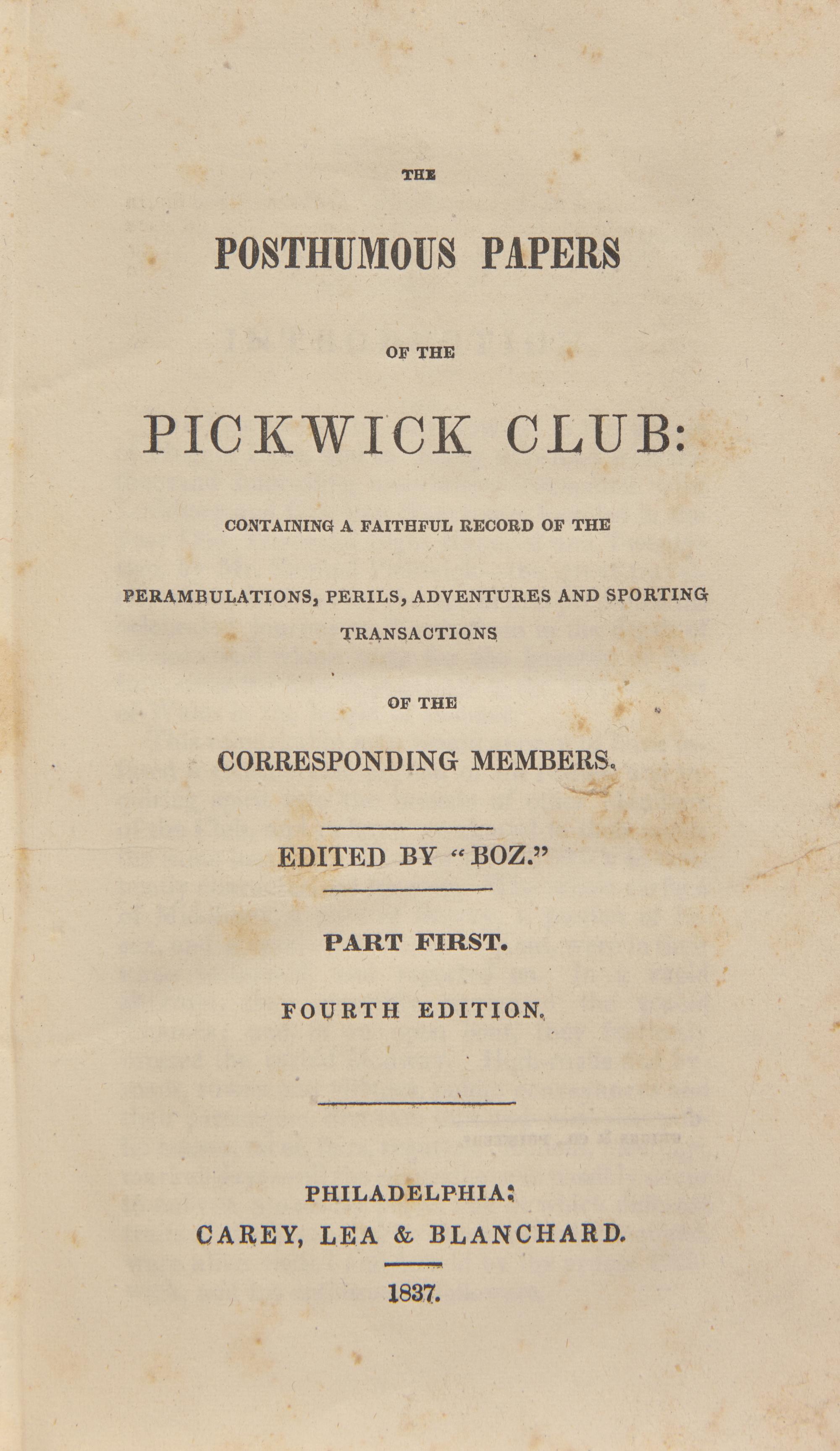 DICKENS, Charles (1812-1870). The Posthumous Papers of the Pickwick Club: Containing a Faithful Record of the Perambulations, Perils, Adventures and Sporting Transactions of the Corresponding Members. Philadelphia: Carey, Lea & Blanchard, 1837.
