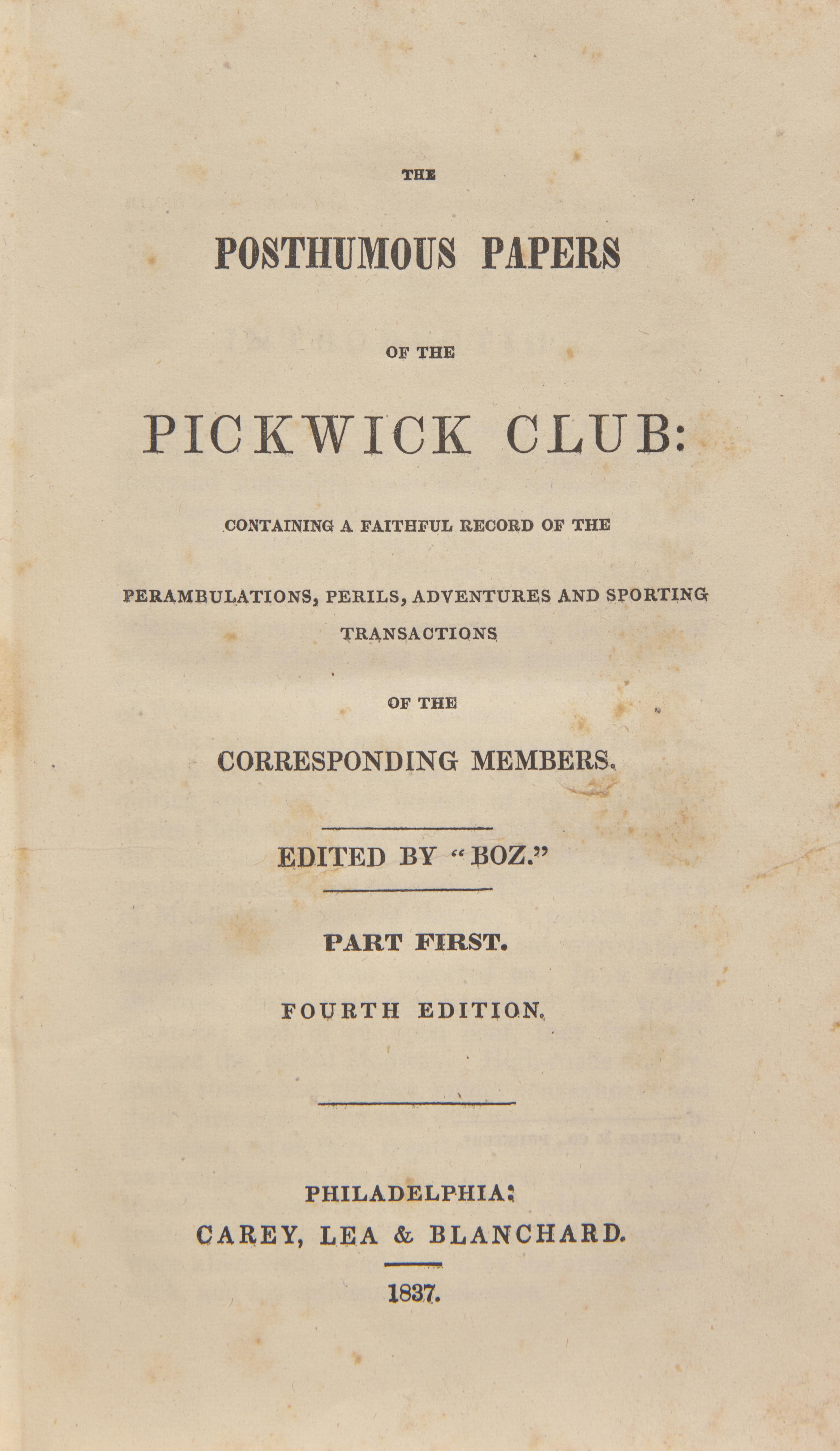 DICKENS, Charles (1812-1870). The Posthumous Papers of the Pickwick Club: Containing a Faithful Record of the Perambulations, Perils, Adventures and Sporting Transactions of the Corresponding Members. Philadelphia: Carey, Lea & Blanchard, 1837.