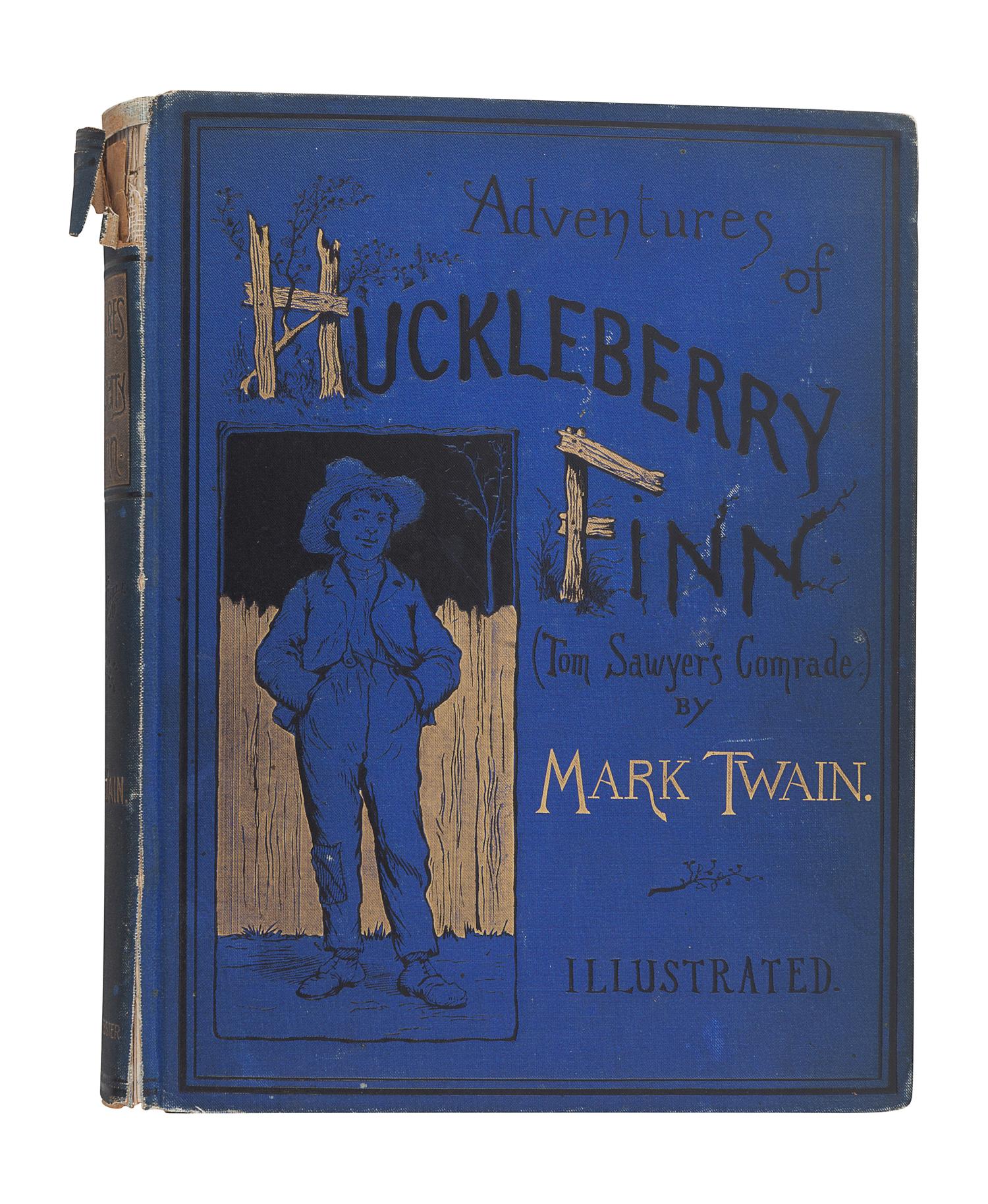 CLEMENS, Samuel ("Mark Twain"). Adventures of Huckleberry Finn (Tom Sawyer's Comrade) . New York: Charles L. Webster and Company, 1885.