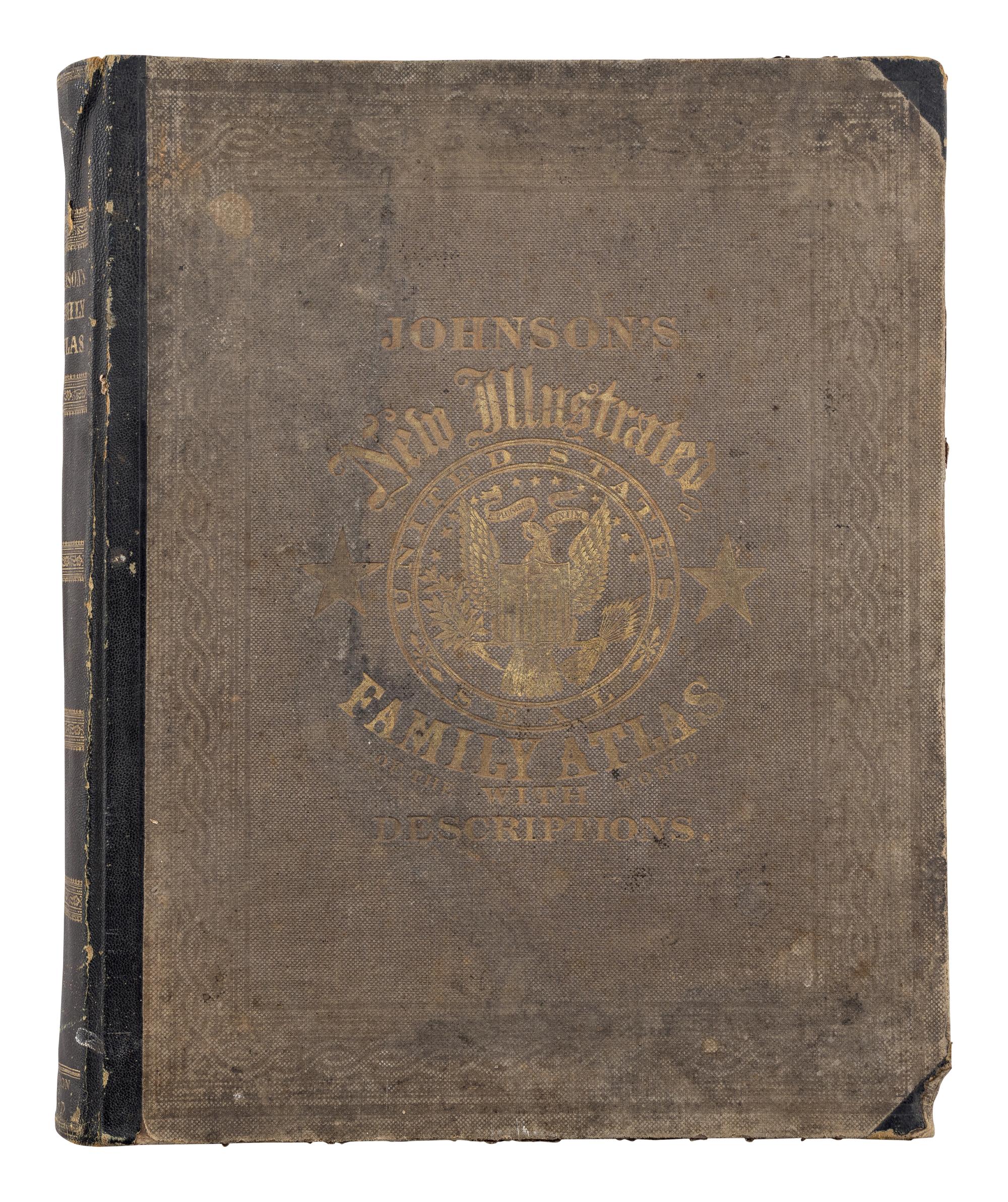 [ATLASES]. JOHNSON, A.J. and J.H. COLTON. Johnson's New Illustrated (Steel Plate) Family Atlas, with Descriptions, Geographical, Statistical, and Historical . New York: Johnson and Ward, 1862.