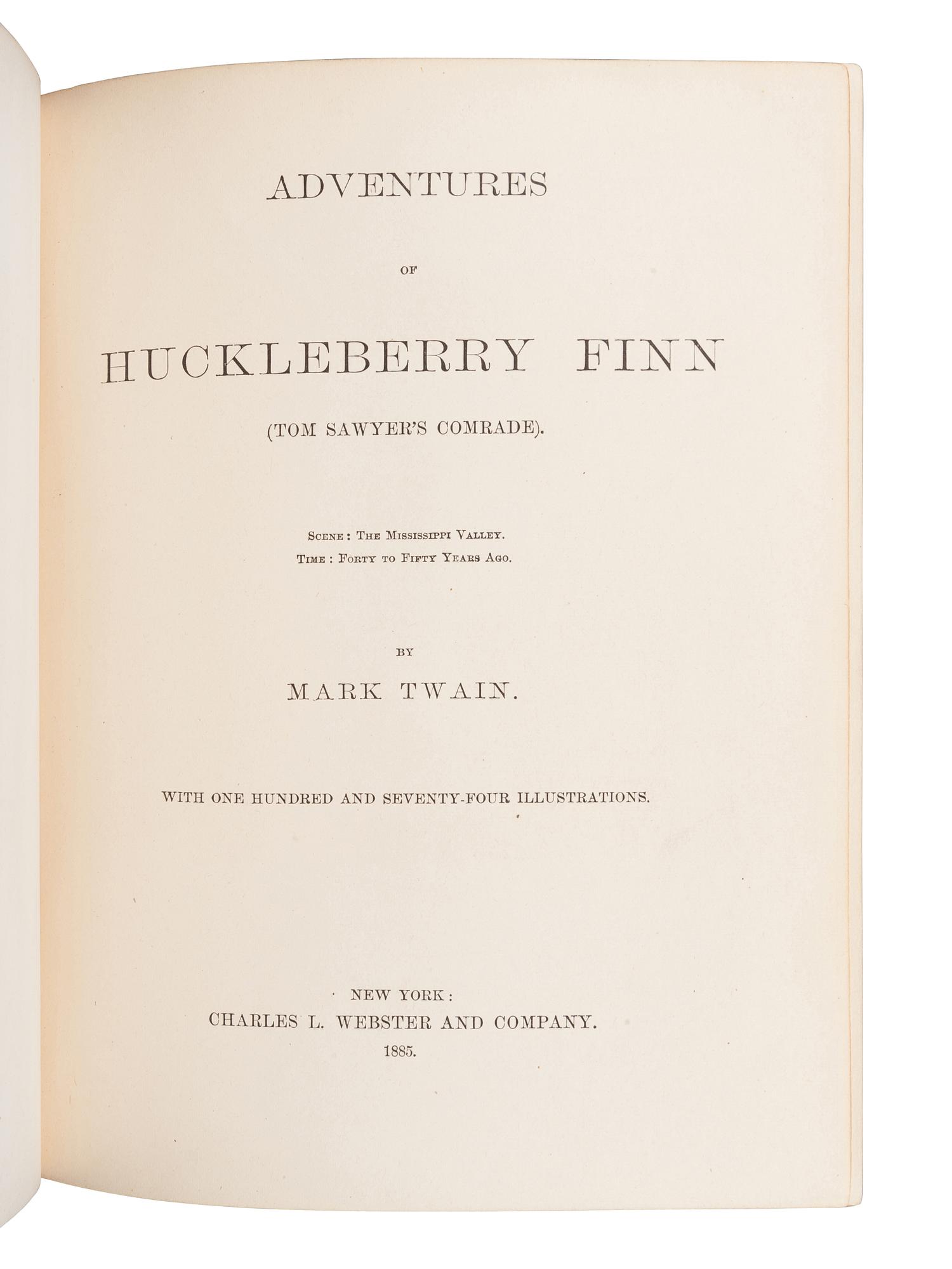 CLEMENS, Samuel Langhorne ("Mark Twain") (1835-1910). Adventures of Huckleberry Finn . New York: Charles L. Webster and Company, 1885.