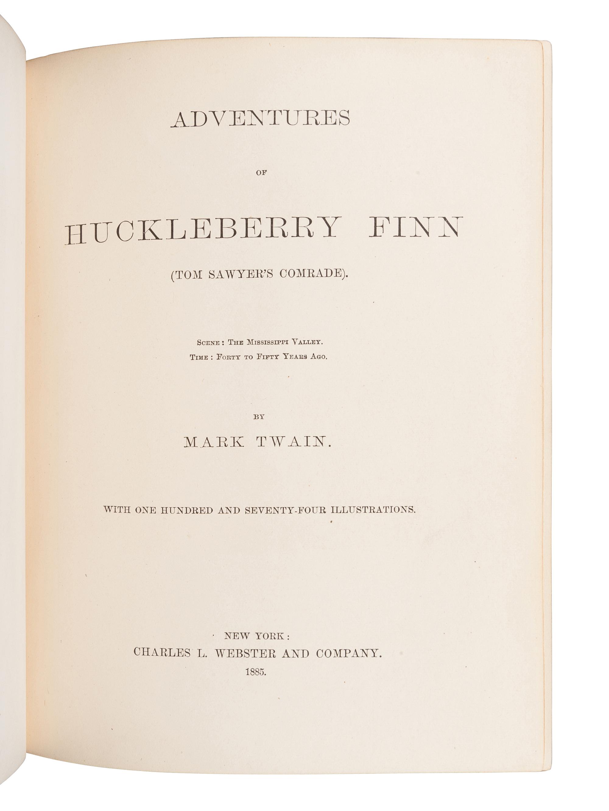 CLEMENS, Samuel Langhorne ("Mark Twain") (1835-1910). Adventures of Huckleberry Finn . New York: Charles L. Webster and Company, 1885.