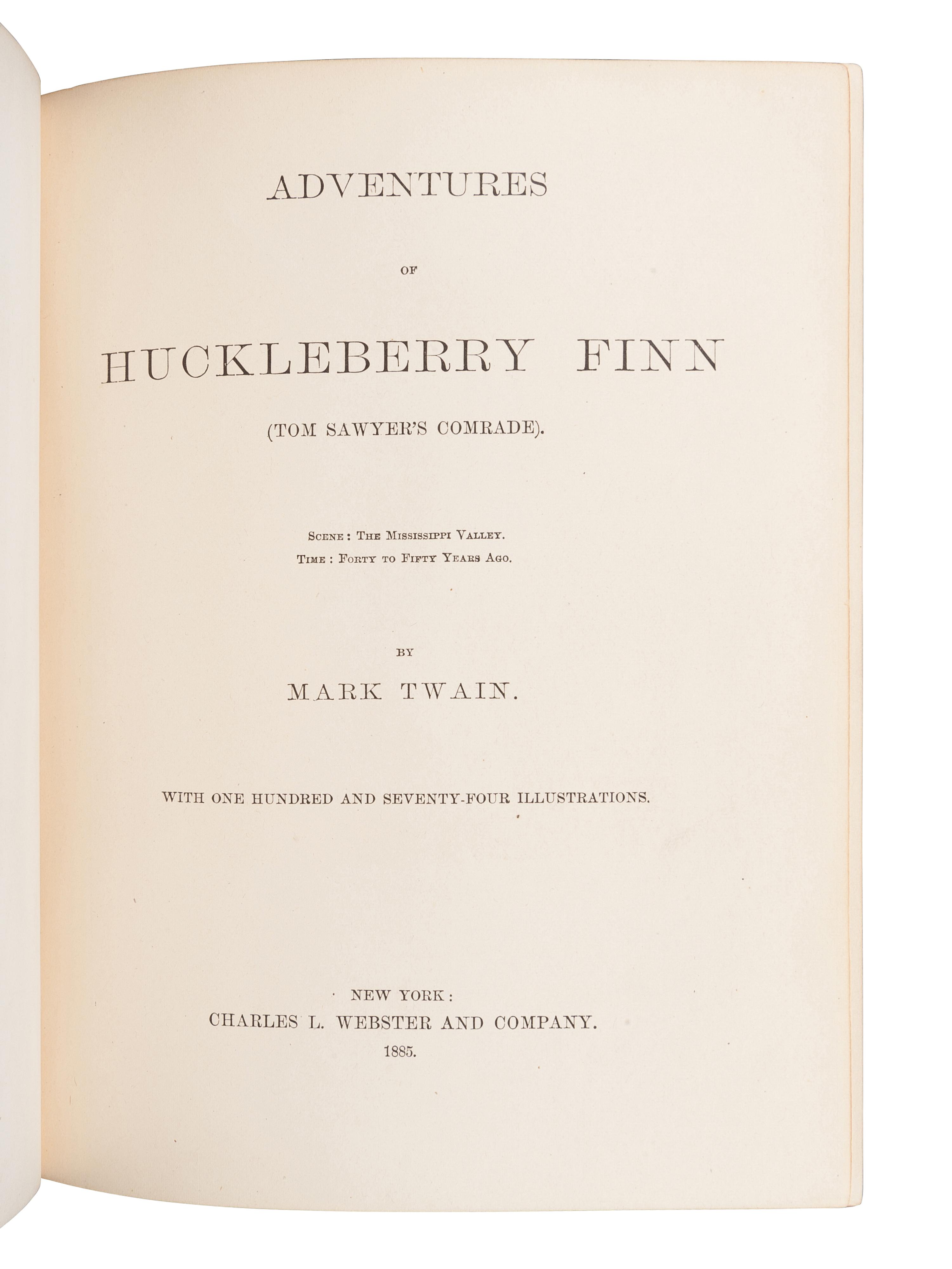 CLEMENS, Samuel Langhorne ("Mark Twain") (1835-1910). Adventures of Huckleberry Finn . New York: Charles L. Webster and Company, 1885.