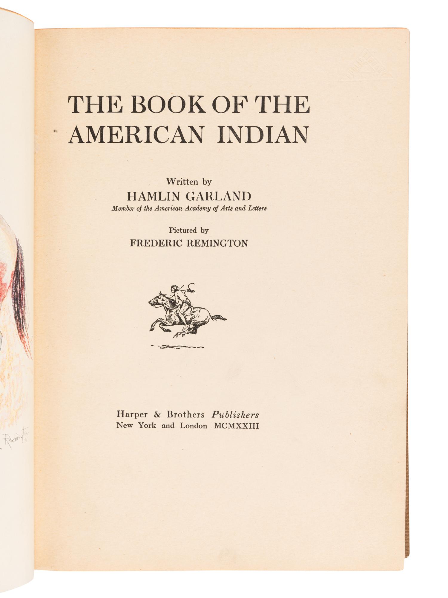 REMINGTON, Frederic (1861-1909), illustrator. -- GARLAND, Hamlin (1860-1940). The Book of the American Indian. New York and London: Harper & Brothers, 1923.