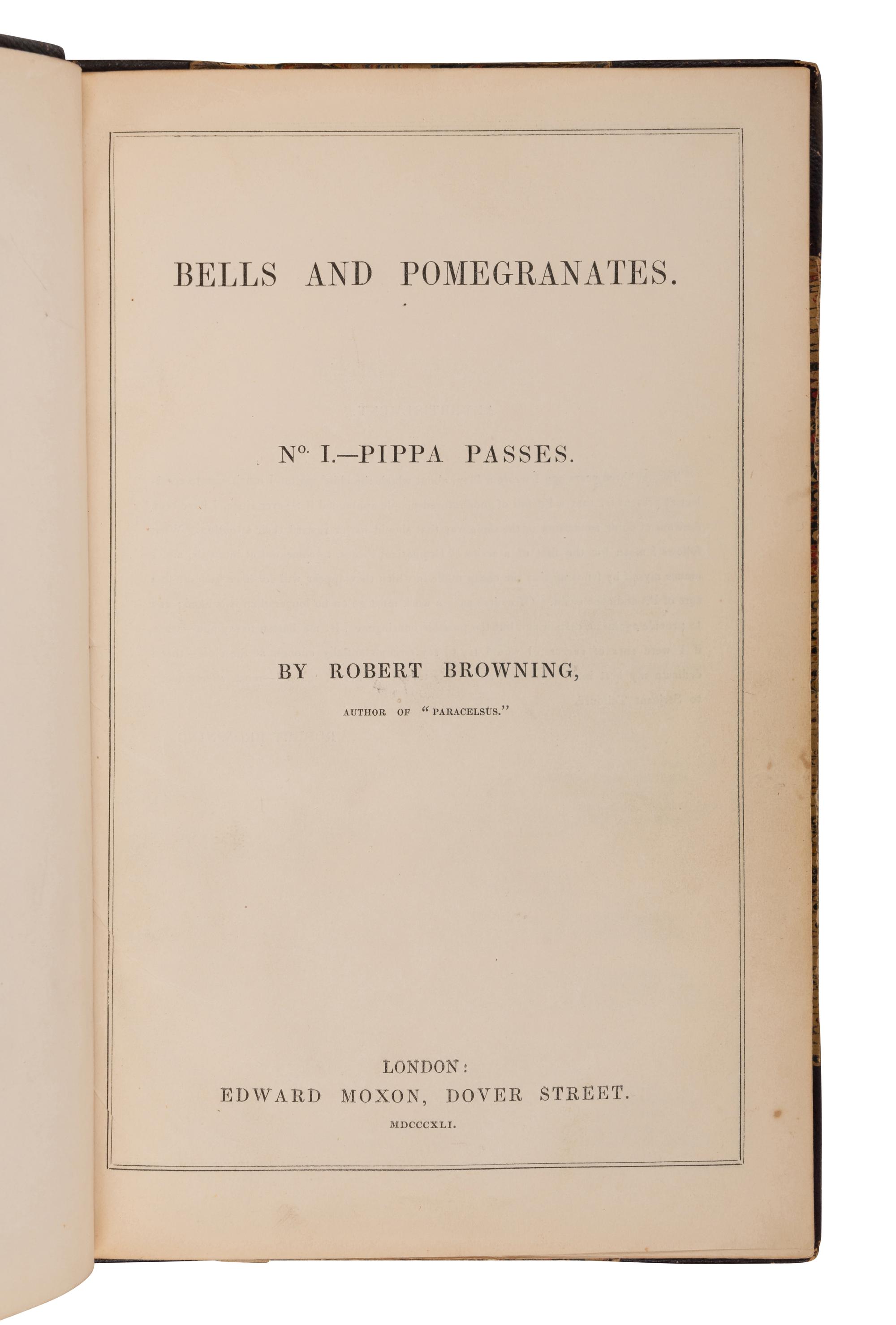 BROWNING, Robert (1812-1889). Bells and Pomegranates . Parts I-VIII. London: Edward Moxon, 1841-46.