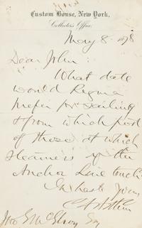 ARTHUR, Chester A. (1830-1886). Autograph letter signed ("C.A. Arthur"), to John E. McElroy. New York, 8 May 1878.