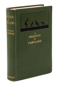 BLACKWOOD, ALGERNON. A Prisoner in Fairyland. London, 1913. First edition.
