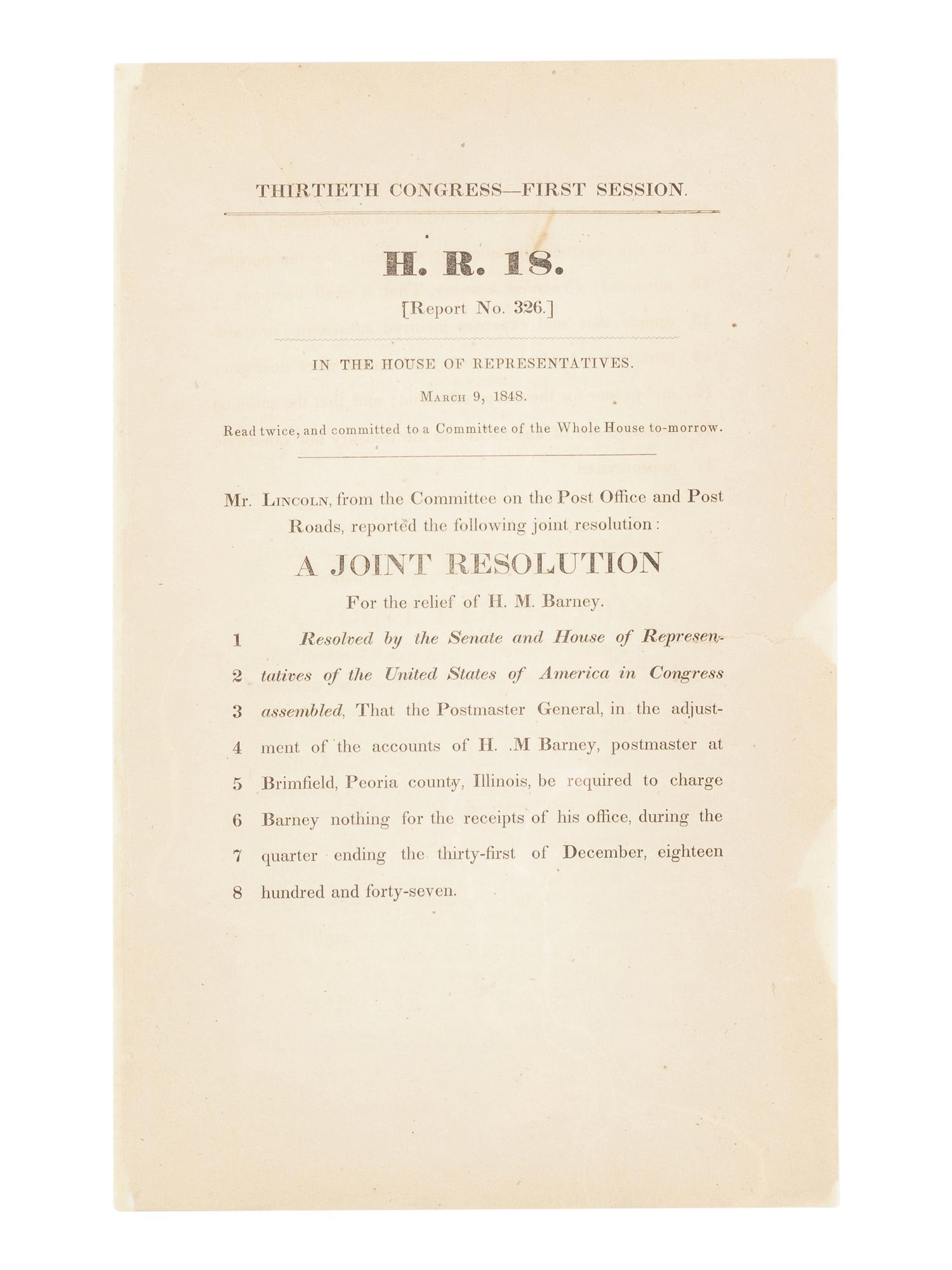 LINCOLN, Abraham (1809-1865). Thirtieth Congress — First Session . H.R. 301. [Report No. 325]... Mr. Lincoln, from the Committee on the Post Office and Post Roads, reported the following bill... [Washington, D.C.], 9 March 1848.